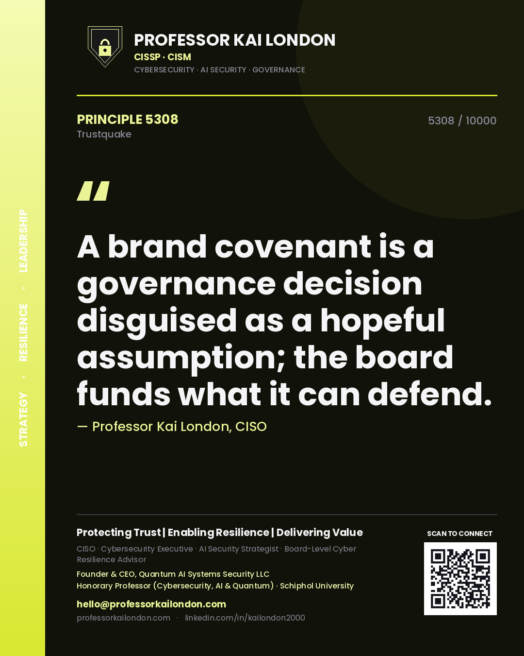 Quote card by Professor Kai London reading 'A brand covenant is a governance decision disguised as a hopeful assumption; the board funds what it can defend.'. From the book Trustquake.