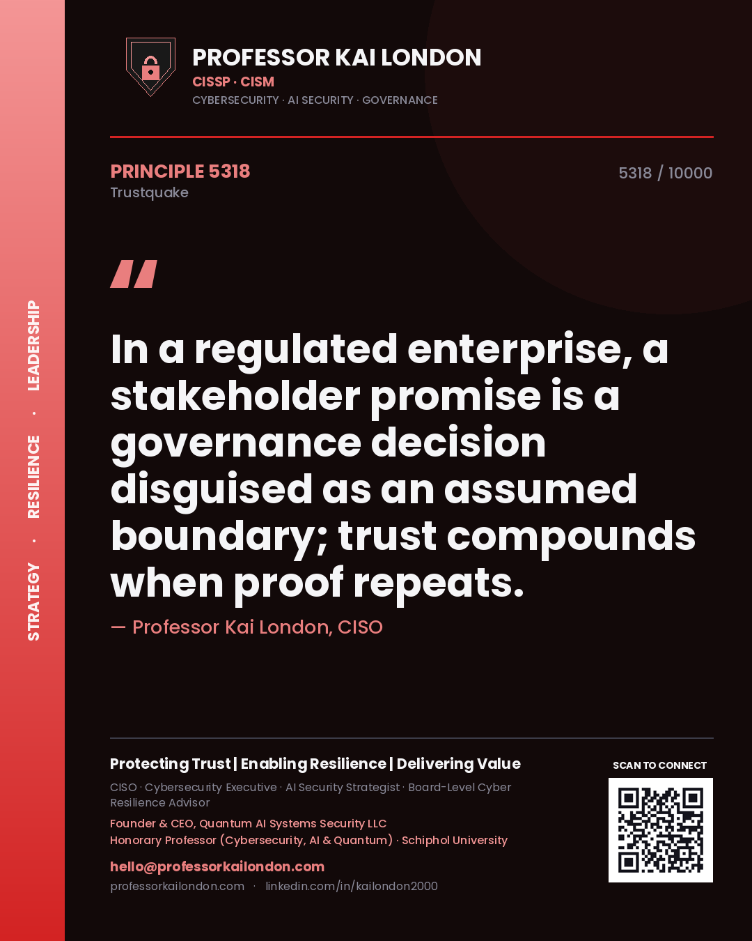 Quote card by Professor Kai London reading 'In a regulated enterprise, a stakeholder promise is a governance decision disguised as an assumed boundary; trust compounds when proof repeats.'. From the book Trustquake.