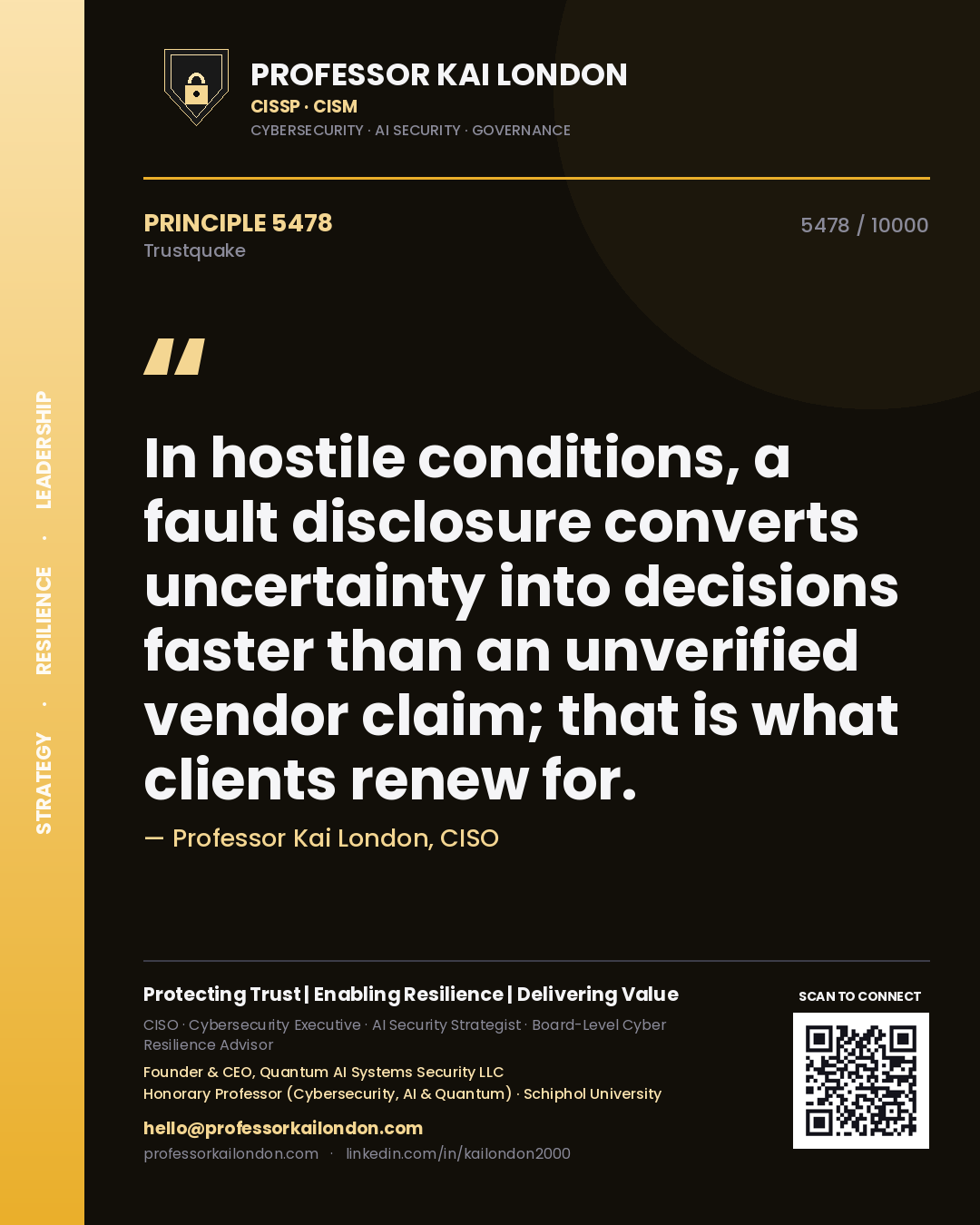 Quote card by Professor Kai London reading 'In hostile conditions, a fault disclosure converts uncertainty into decisions faster than an unverified vendor claim; that is what clients renew for.'. From the book Trustquake.