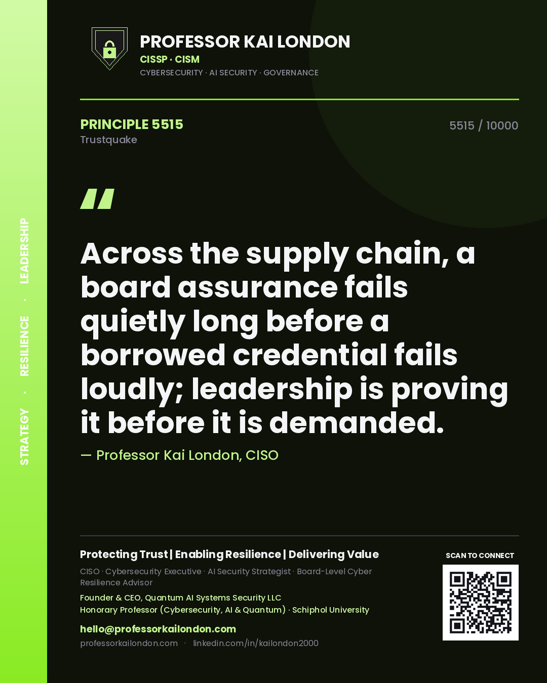 Quote card by Professor Kai London reading 'Across the supply chain, a board assurance fails quietly long before a borrowed credential fails loudly; leadership is proving it before it is demanded.'. From the book Trustquake.