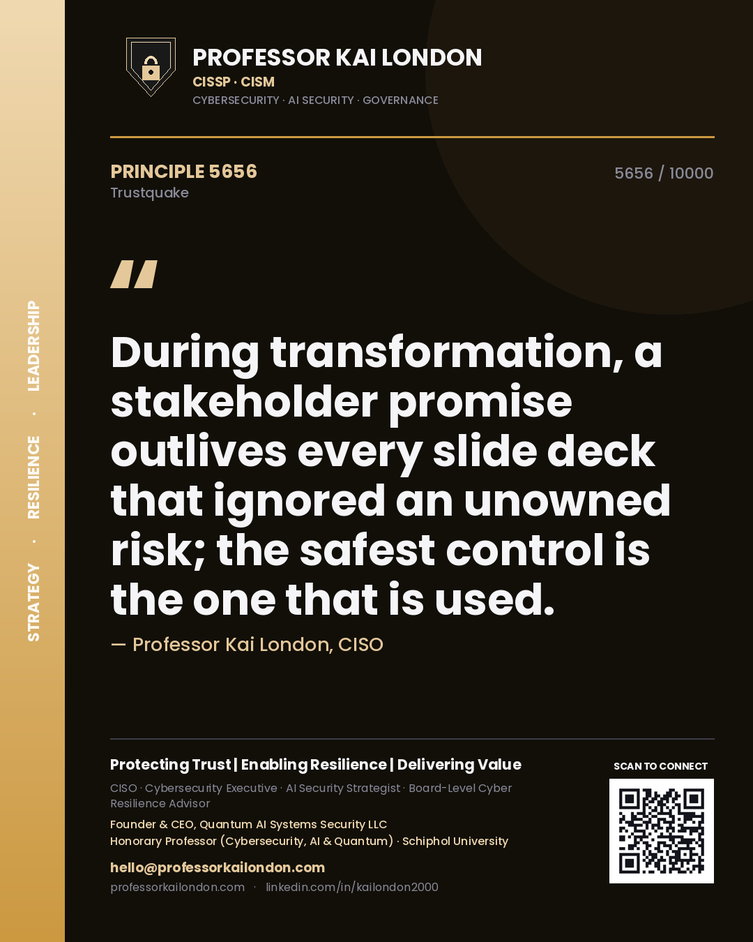 Quote card by Professor Kai London reading 'During transformation, a stakeholder promise outlives every slide deck that ignored an unowned risk; the safest control is the one that is used.'. From the book Trustquake.