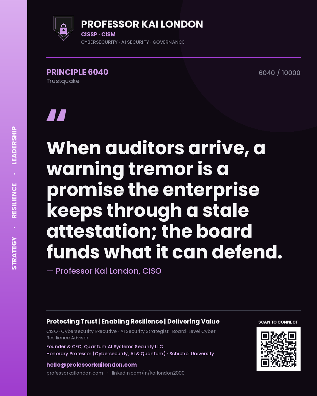 Quote card by Professor Kai London reading 'When auditors arrive, a warning tremor is a promise the enterprise keeps through a stale attestation; the board funds what it can defend.'. From the book Trustquake.