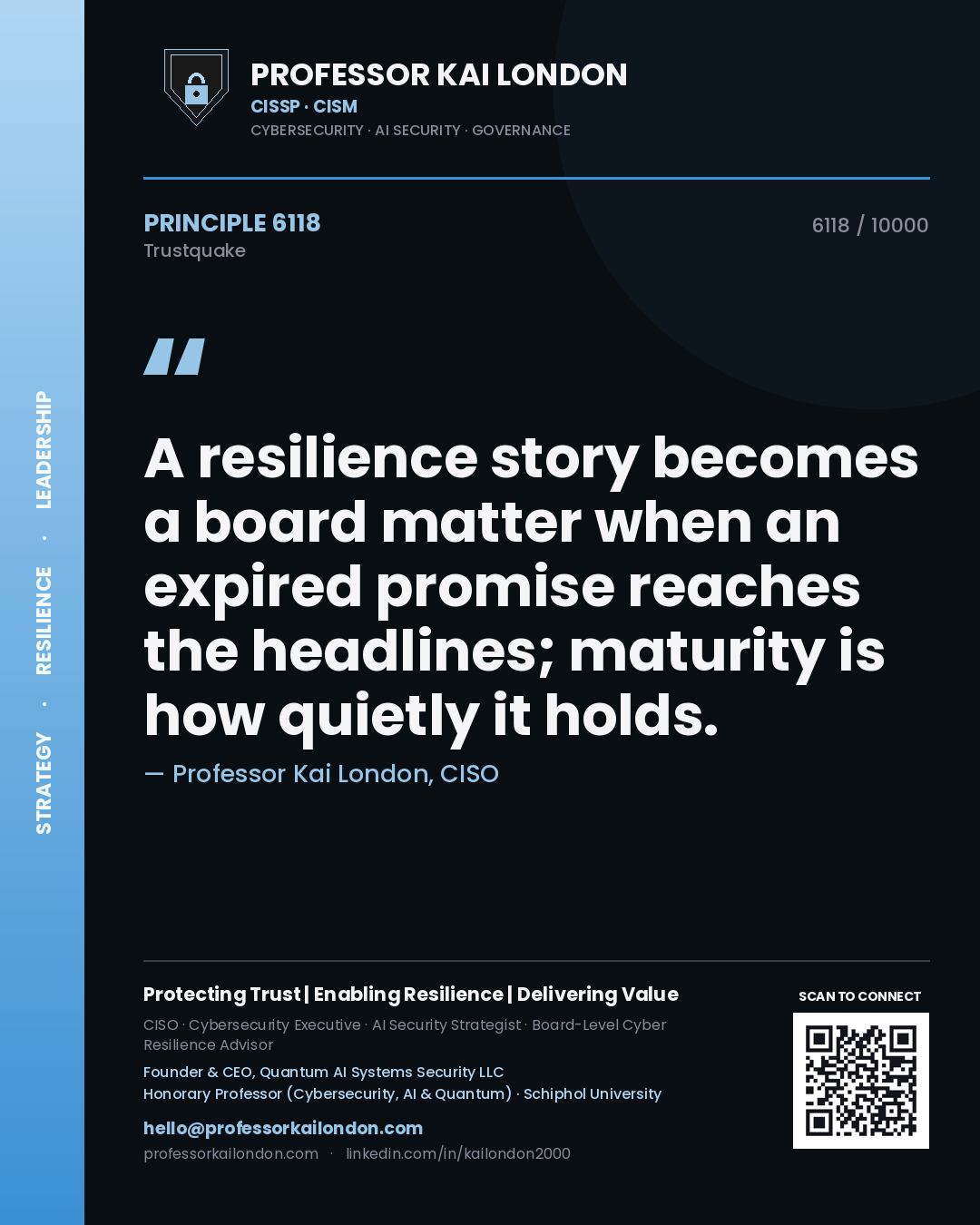 Quote card by Professor Kai London reading 'A resilience story becomes a board matter when an expired promise reaches the headlines; maturity is how quietly it holds.'. From the book Trustquake.