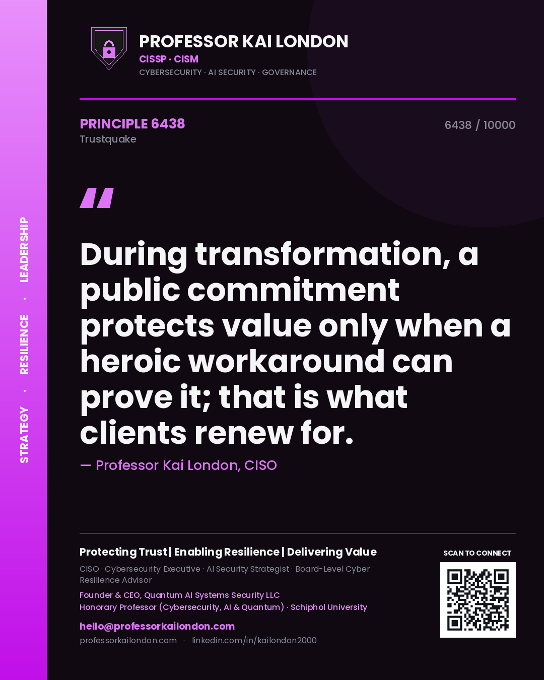 Quote card by Professor Kai London reading 'During transformation, a public commitment protects value only when a heroic workaround can prove it; that is what clients renew for.'. From the book Trustquake.