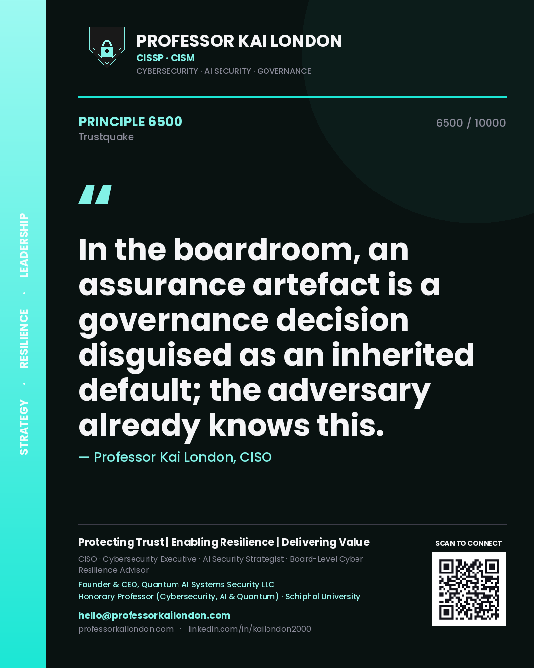 Quote card by Professor Kai London reading 'In the boardroom, an assurance artefact is a governance decision disguised as an inherited default; the adversary already knows this.'. From the book Trustquake.