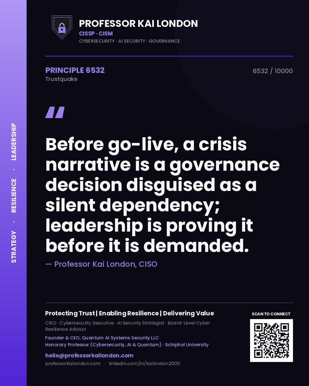 Quote card by Professor Kai London reading 'Before go-live, a crisis narrative is a governance decision disguised as a silent dependency; leadership is proving it before it is demanded.'. From the book Trustquake.