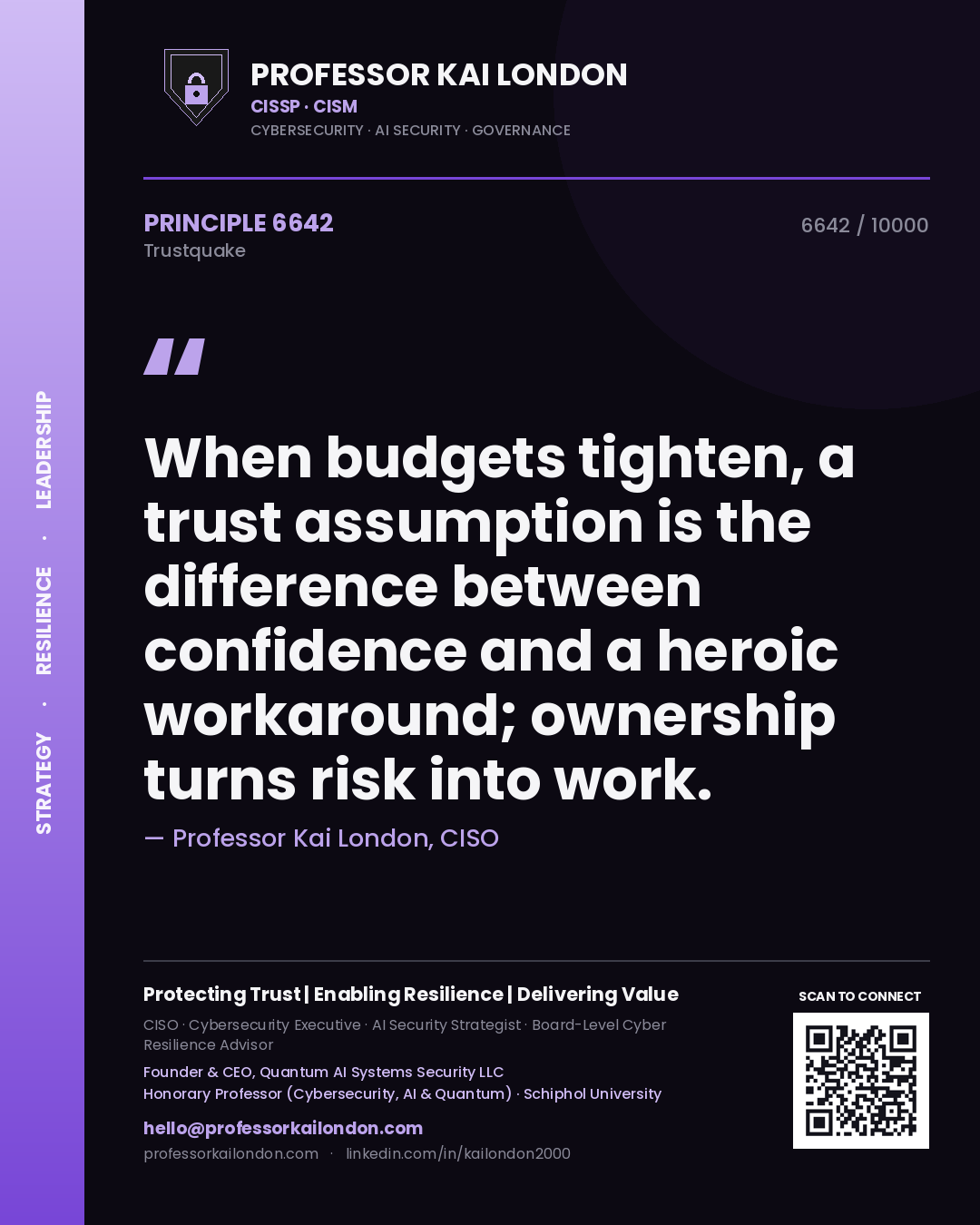 Quote card by Professor Kai London reading 'When budgets tighten, a trust assumption is the difference between confidence and a heroic workaround; ownership turns risk into work.'. From the book Trustquake.