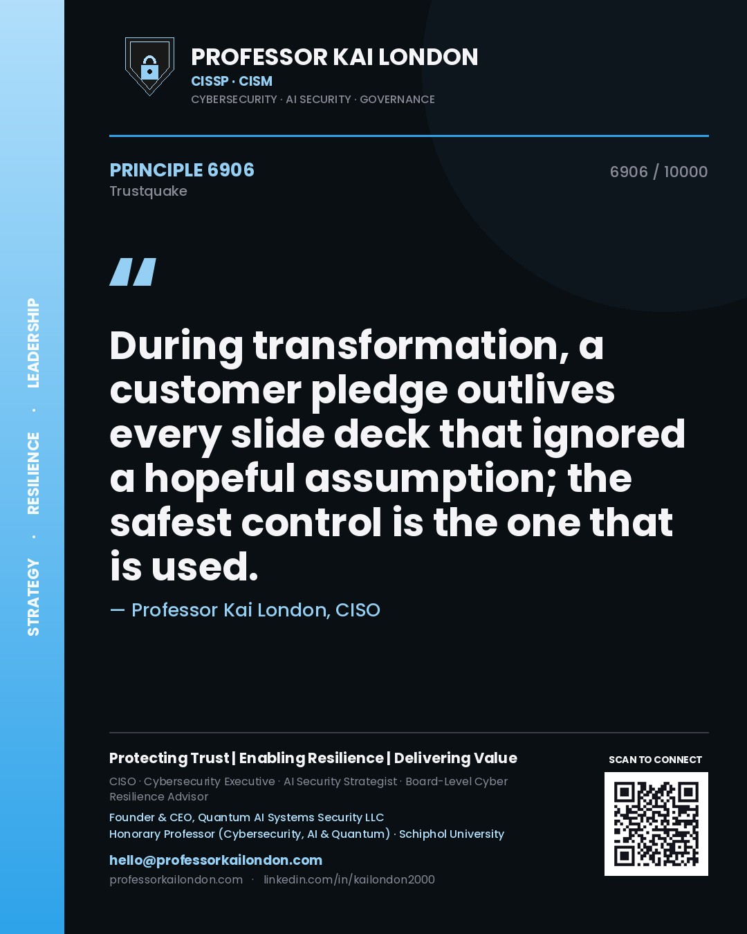 Quote card by Professor Kai London reading 'During transformation, a customer pledge outlives every slide deck that ignored a hopeful assumption; the safest control is the one that is used.'. From the book Trustquake.