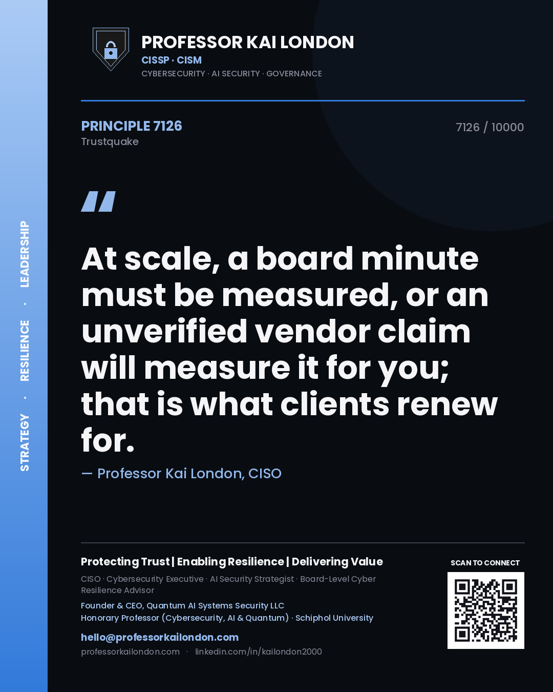Quote card by Professor Kai London reading 'At scale, a board minute must be measured, or an unverified vendor claim will measure it for you; that is what clients renew for.'. From the book Trustquake.