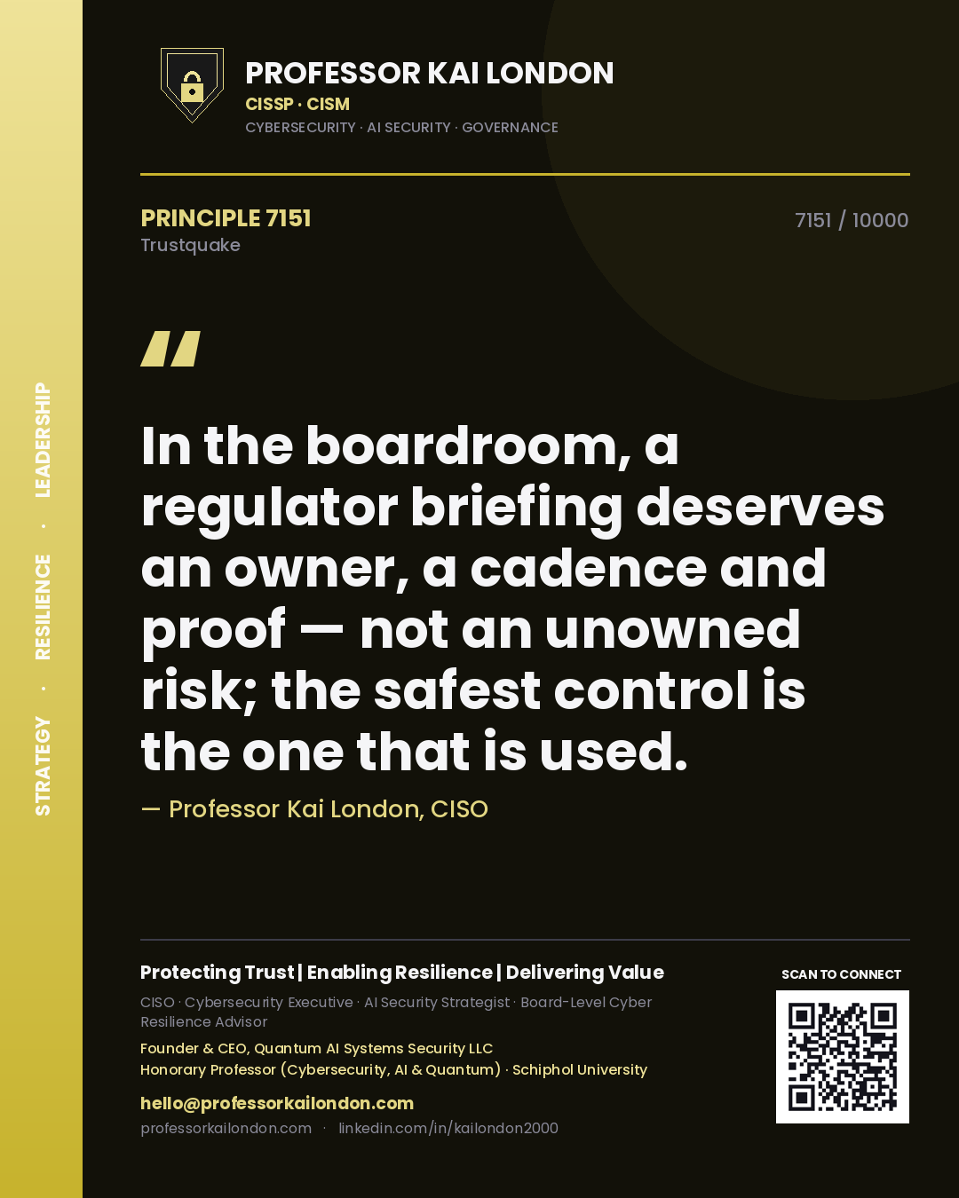 Quote card by Professor Kai London reading 'In the boardroom, a regulator briefing deserves an owner, a cadence and proof — not an unowned risk; the safest control is the one that is used.'. From the book Trustquake.