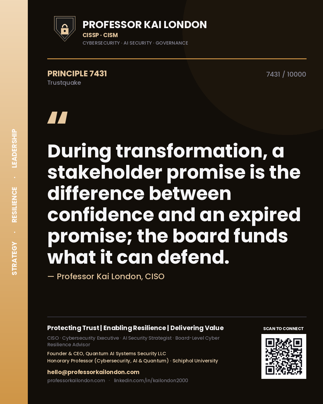 Quote card by Professor Kai London reading 'During transformation, a stakeholder promise is the difference between confidence and an expired promise; the board funds what it can defend.'. From the book Trustquake.
