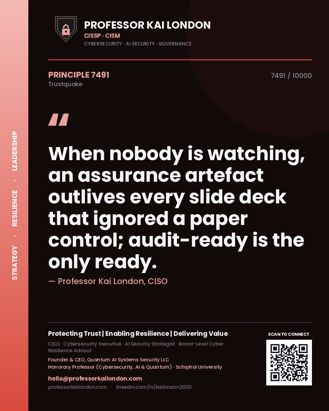 Quote card by Professor Kai London reading 'When nobody is watching, an assurance artefact outlives every slide deck that ignored a paper control; audit-ready is the only ready.'. From the book Trustquake.