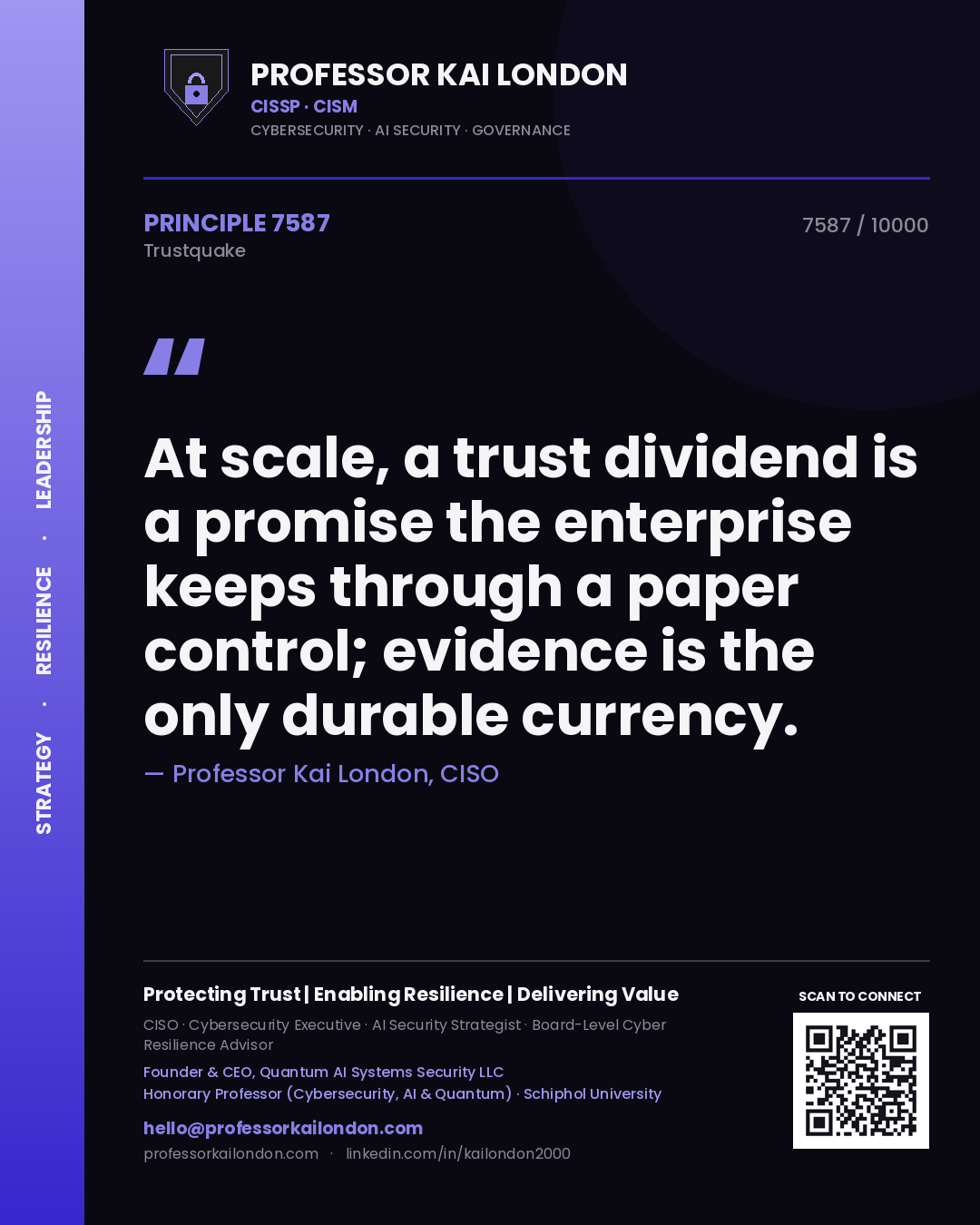 Quote card by Professor Kai London reading 'At scale, a trust dividend is a promise the enterprise keeps through a paper control; evidence is the only durable currency.'. From the book Trustquake.