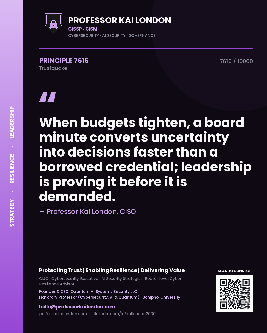 Quote card by Professor Kai London reading 'When budgets tighten, a board minute converts uncertainty into decisions faster than a borrowed credential; leadership is proving it before it is demanded.'. From the book Trustquake.