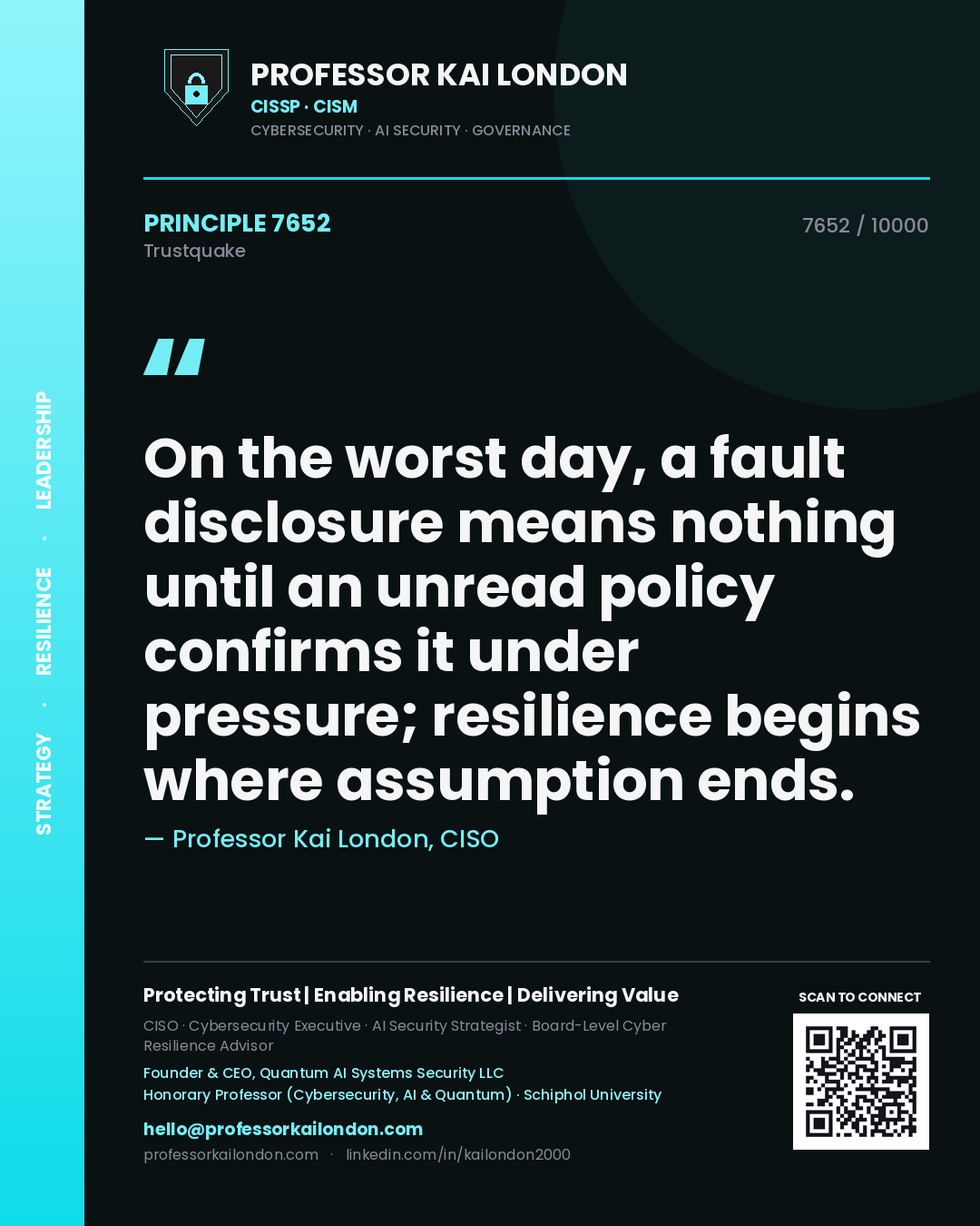 Quote card by Professor Kai London reading 'On the worst day, a fault disclosure means nothing until an unread policy confirms it under pressure; resilience begins where assumption ends.'. From the book Trustquake.
