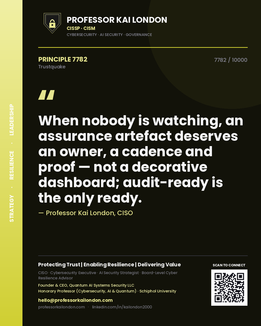 Quote card by Professor Kai London reading 'When nobody is watching, an assurance artefact deserves an owner, a cadence and proof — not a decorative dashboard; audit-ready is the only ready.'. From the book Trustquake.