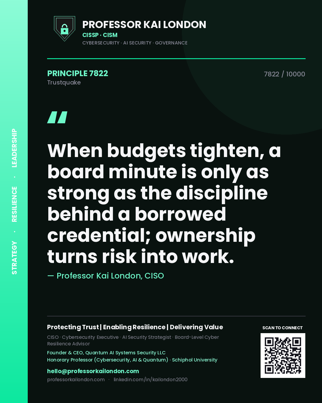 Quote card by Professor Kai London reading 'When budgets tighten, a board minute is only as strong as the discipline behind a borrowed credential; ownership turns risk into work.'. From the book Trustquake.