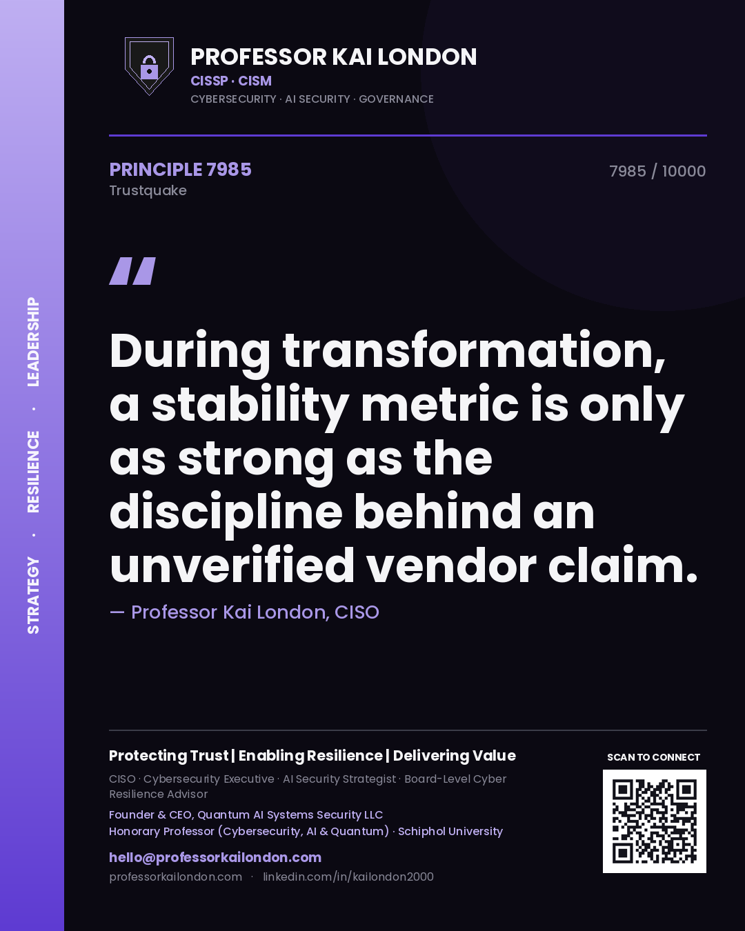 Quote card by Professor Kai London reading 'During transformation, a stability metric is only as strong as the discipline behind an unverified vendor claim.'. From the book Trustquake.