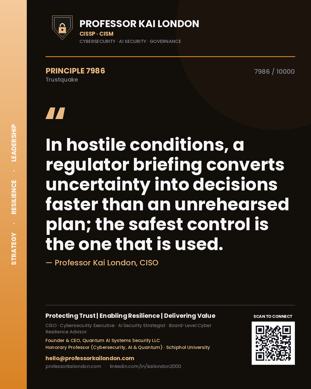 Professor Kai London principle 7986: In hostile conditions, a regulator briefing converts uncertainty into decisions faster than an unrehearsed plan; the safest control is the one that is used.