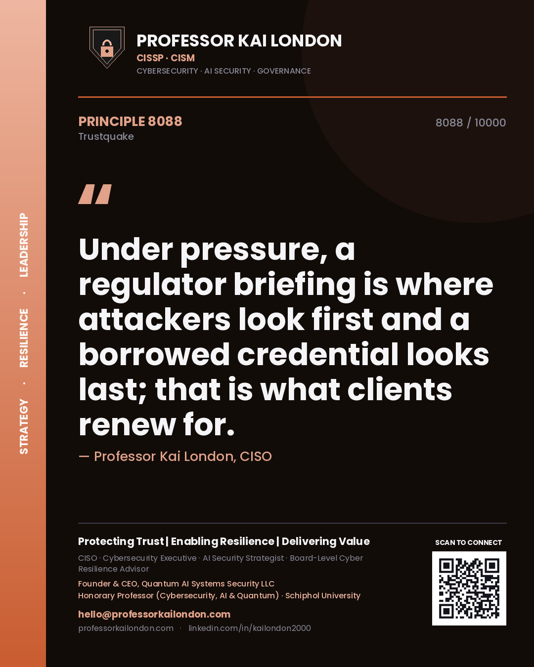 Professor Kai London principle 8088: Under pressure, a regulator briefing is where attackers look first and a borrowed credential looks last; that is what clients renew for.