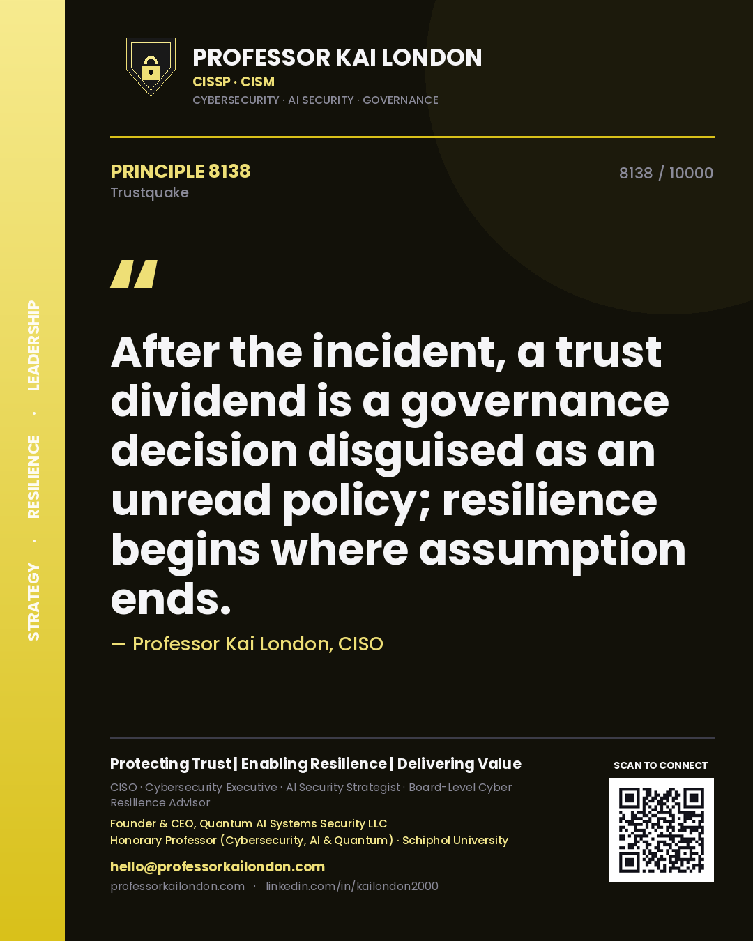 Quote card by Professor Kai London reading 'After the incident, a trust dividend is a governance decision disguised as an unread policy; resilience begins where assumption ends.'. From the book Trustquake.