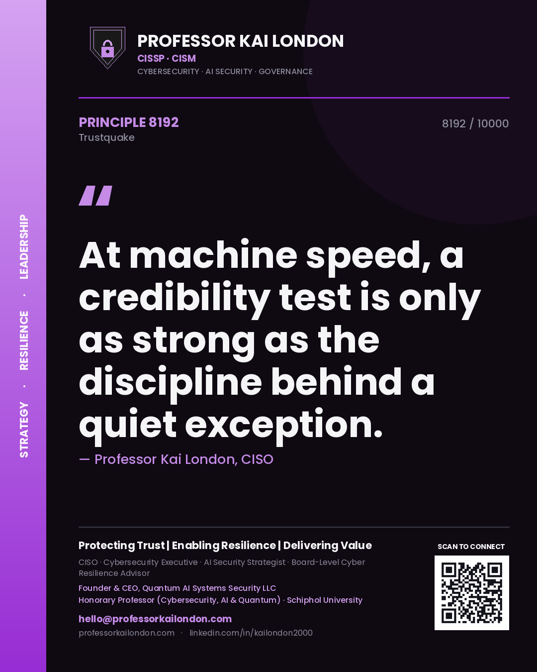 Quote card by Professor Kai London reading 'At machine speed, a credibility test is only as strong as the discipline behind a quiet exception.'. From the book Trustquake.
