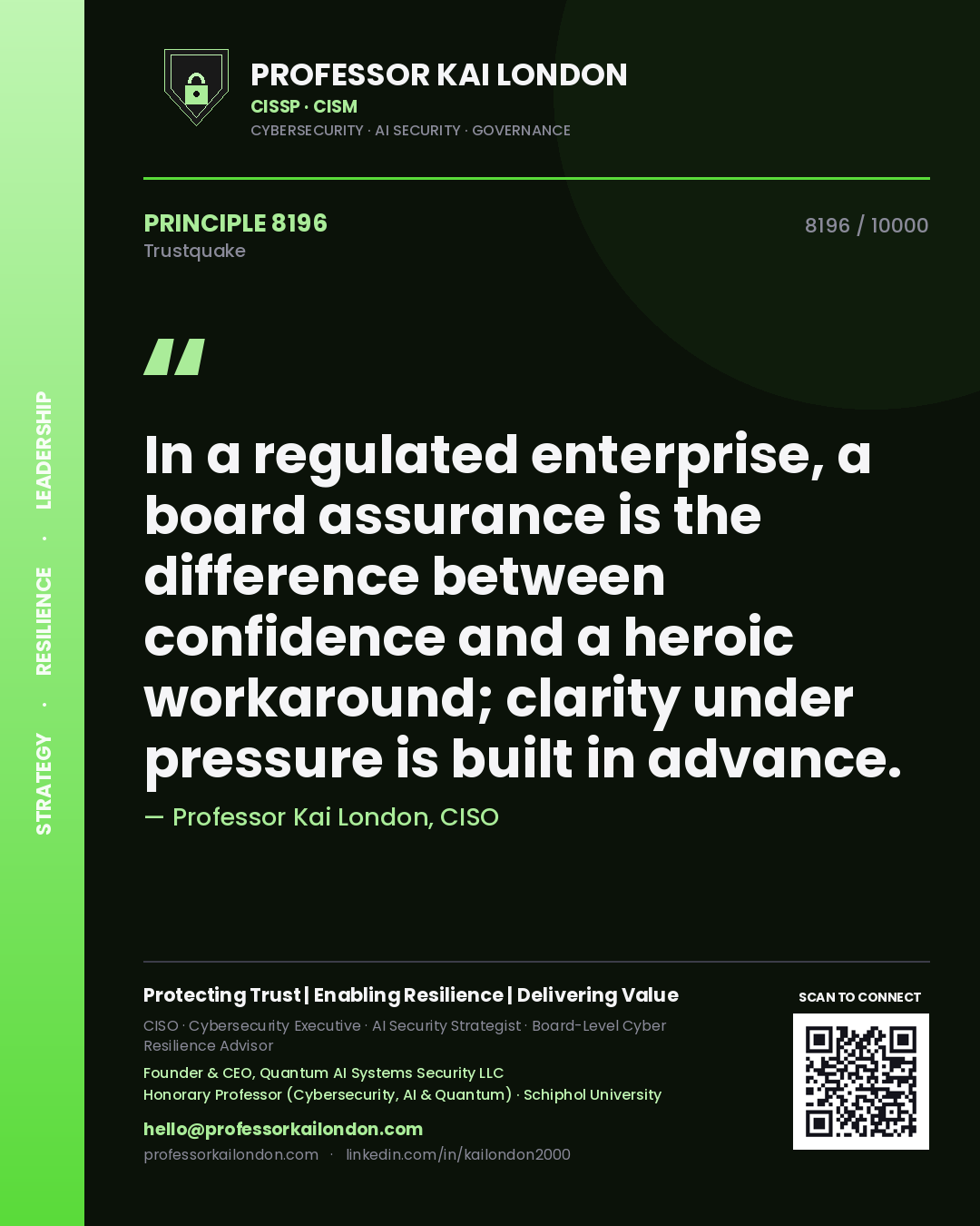 Quote card by Professor Kai London reading 'In a regulated enterprise, a board assurance is the difference between confidence and a heroic workaround; clarity under pressure is built in advance.'. From the book Trustquake.