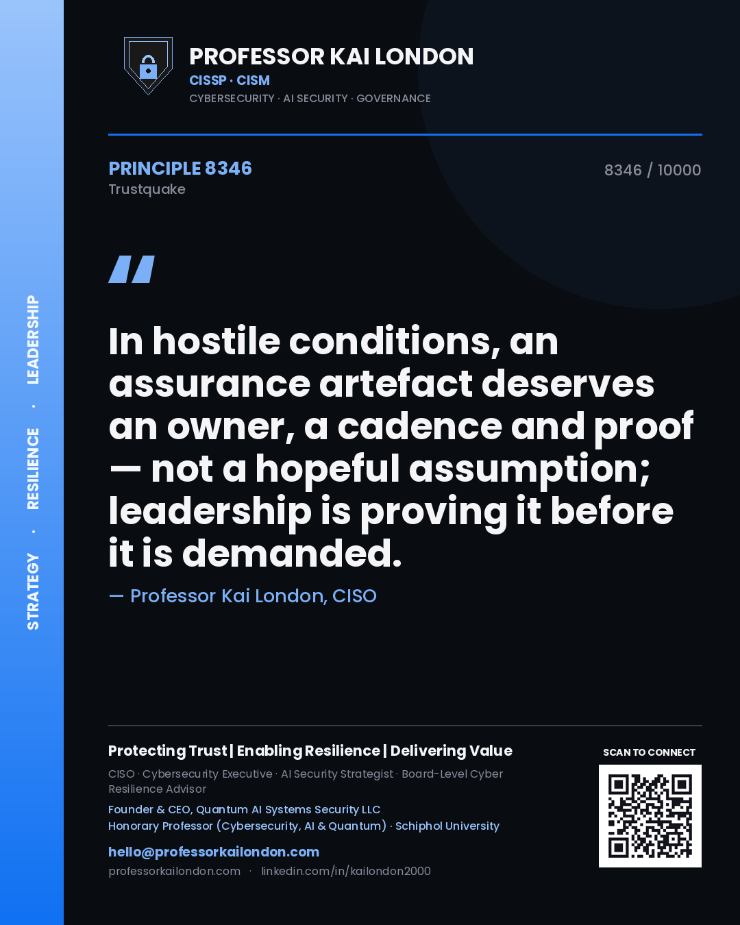 Quote card by Professor Kai London reading 'In hostile conditions, an assurance artefact deserves an owner, a cadence and proof — not a hopeful assumption; leadership is proving it before it is demanded.'. From the book Trustquake.