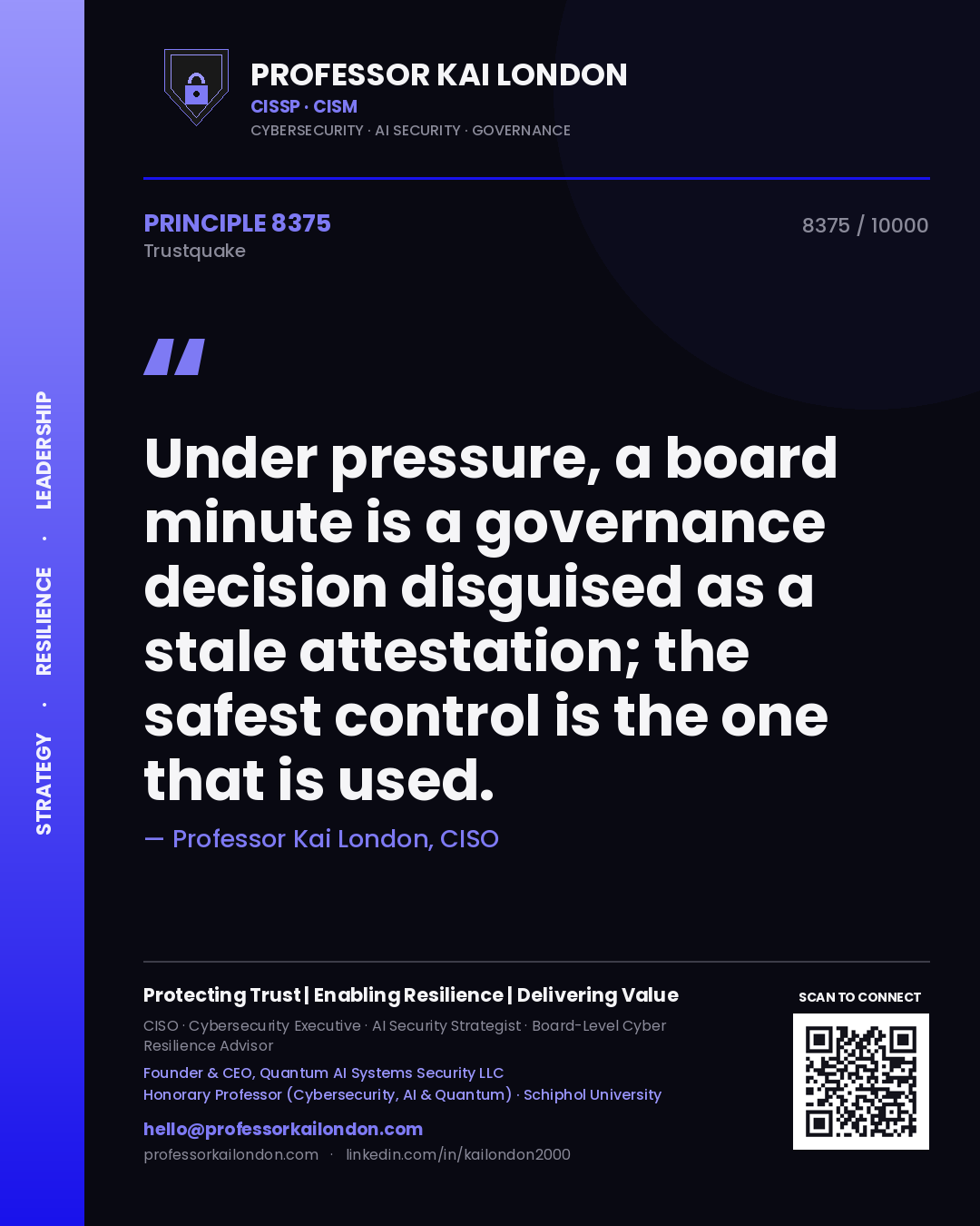 Quote card by Professor Kai London reading 'Under pressure, a board minute is a governance decision disguised as a stale attestation; the safest control is the one that is used.'. From the book Trustquake.