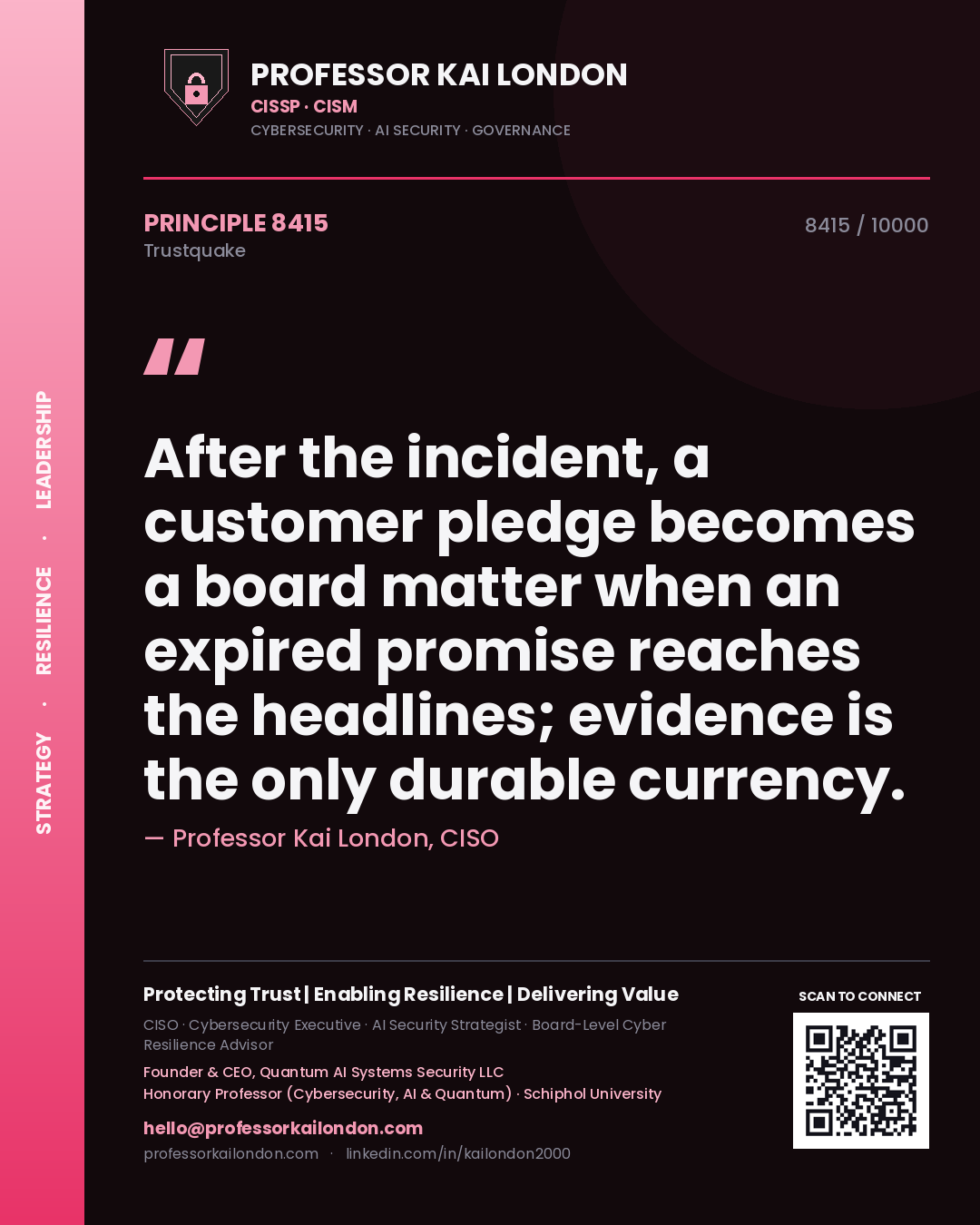 Quote card by Professor Kai London reading 'After the incident, a customer pledge becomes a board matter when an expired promise reaches the headlines; evidence is the only durable currency.'. From the book Trustquake.