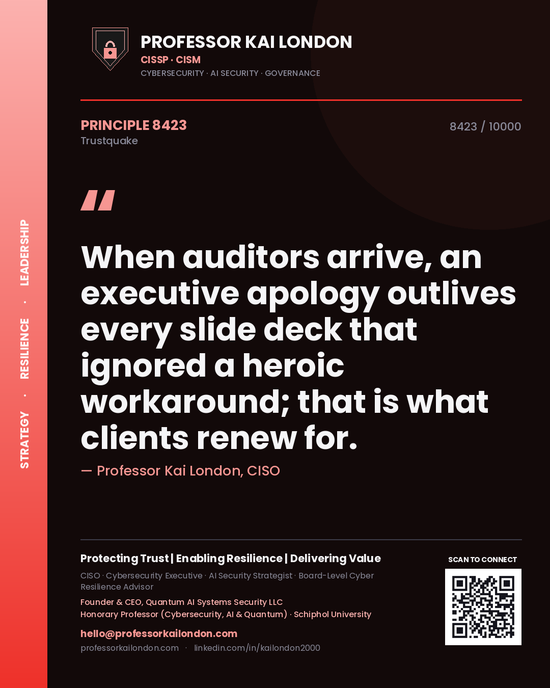 Quote card by Professor Kai London reading 'When auditors arrive, an executive apology outlives every slide deck that ignored a heroic workaround; that is what clients renew for.'. From the book Trustquake.