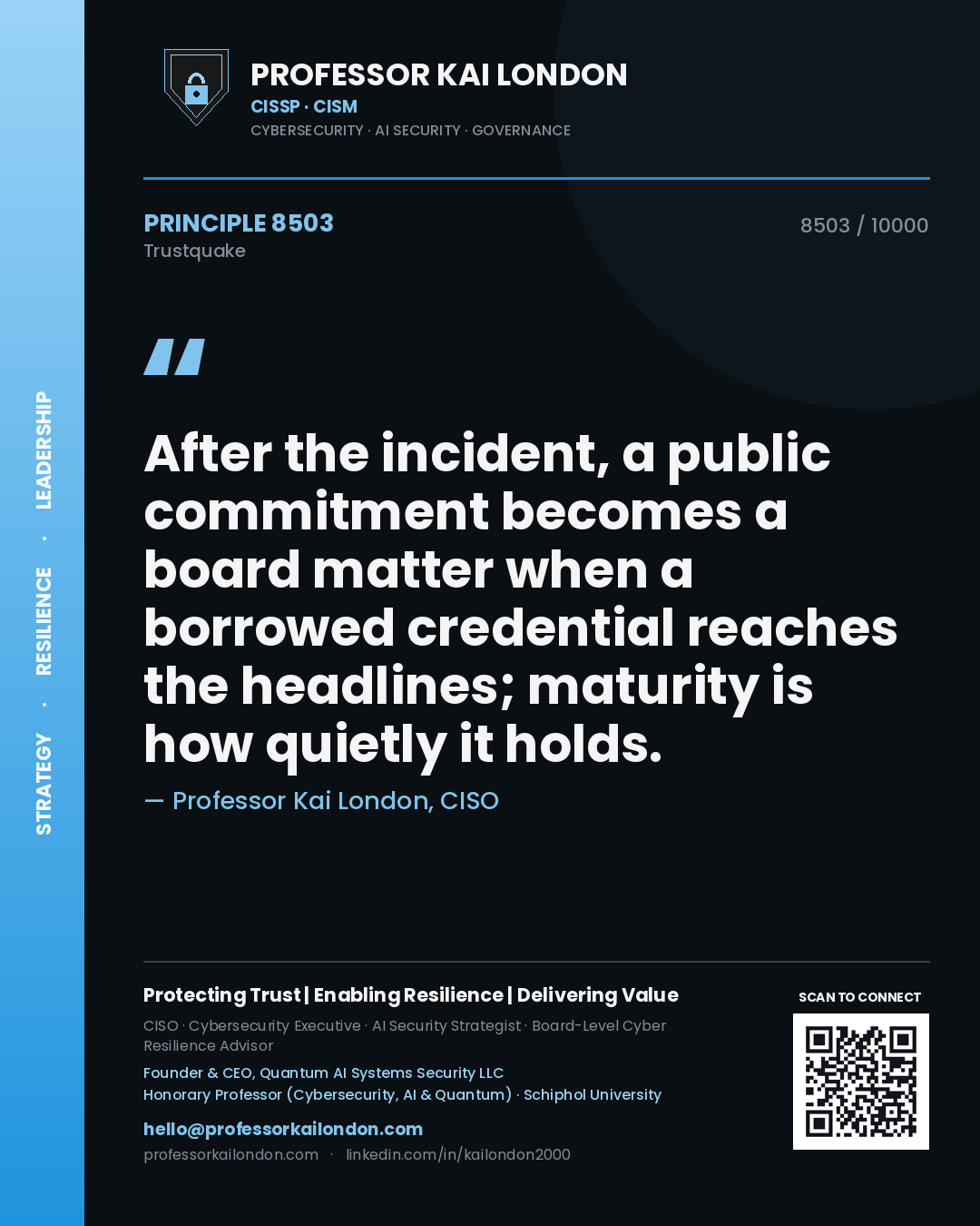 Quote card by Professor Kai London reading 'After the incident, a public commitment becomes a board matter when a borrowed credential reaches the headlines; maturity is how quietly it holds.'. From the book Trustquake.
