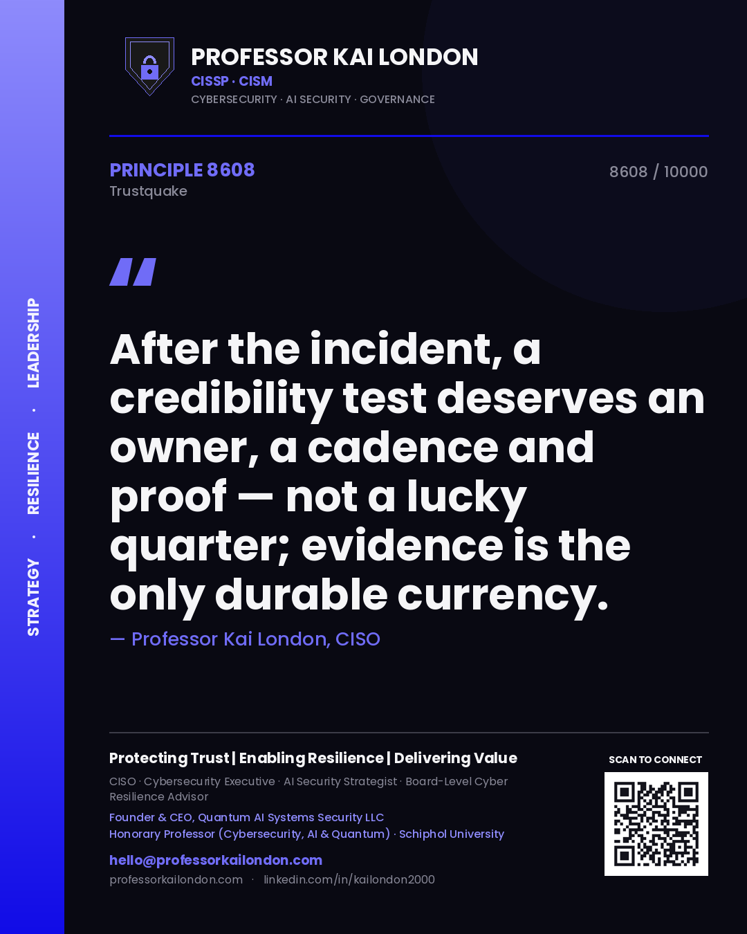 Quote card by Professor Kai London reading 'After the incident, a credibility test deserves an owner, a cadence and proof — not a lucky quarter; evidence is the only durable currency.'. From the book Trustquake.