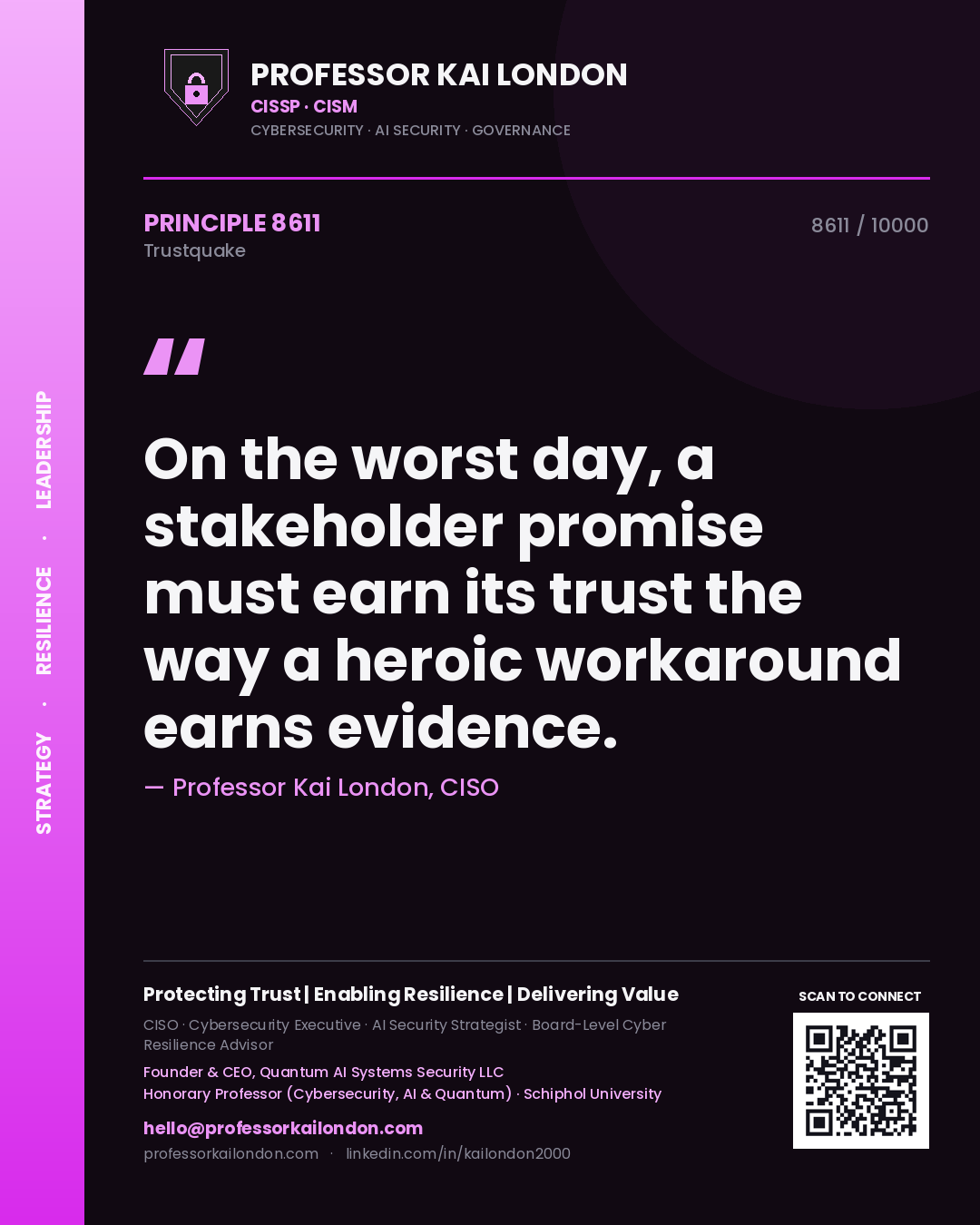 Quote card by Professor Kai London reading 'On the worst day, a stakeholder promise must earn its trust the way a heroic workaround earns evidence.'. From the book Trustquake.