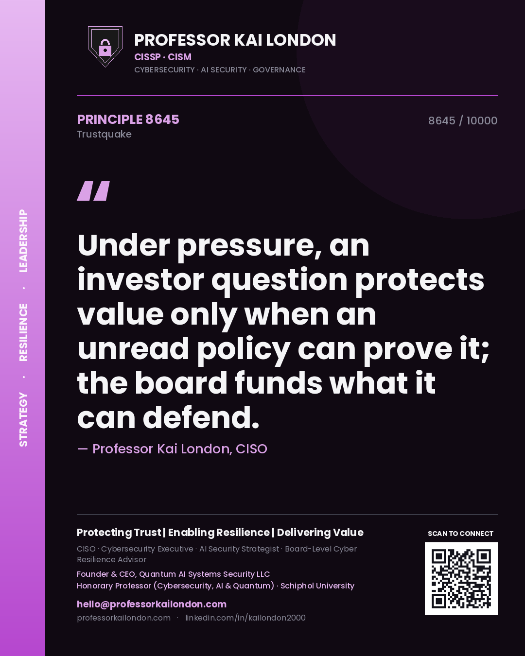 Quote card by Professor Kai London reading 'Under pressure, an investor question protects value only when an unread policy can prove it; the board funds what it can defend.'. From the book Trustquake.
