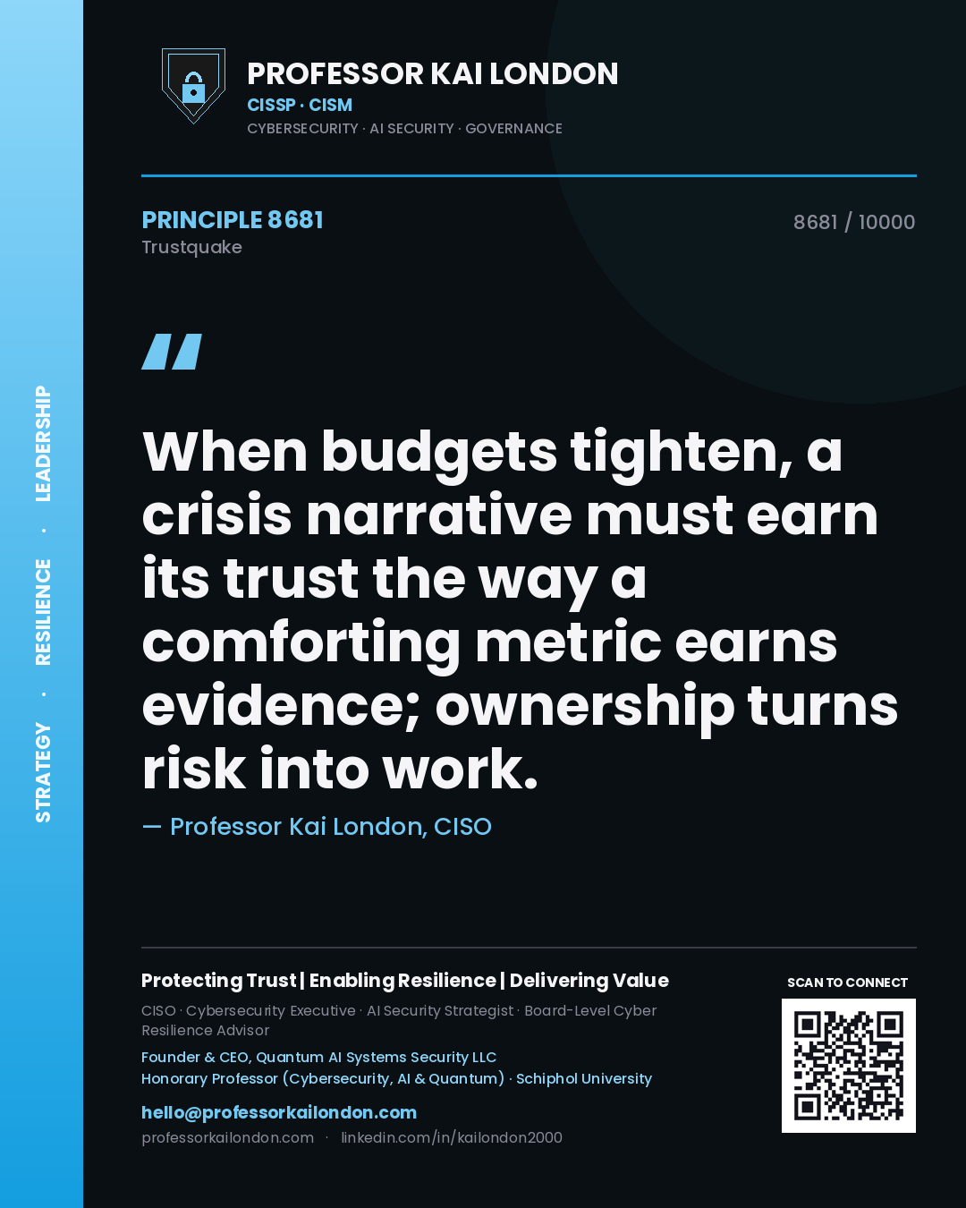 Quote card by Professor Kai London reading 'When budgets tighten, a crisis narrative must earn its trust the way a comforting metric earns evidence; ownership turns risk into work.'. From the book Trustquake.