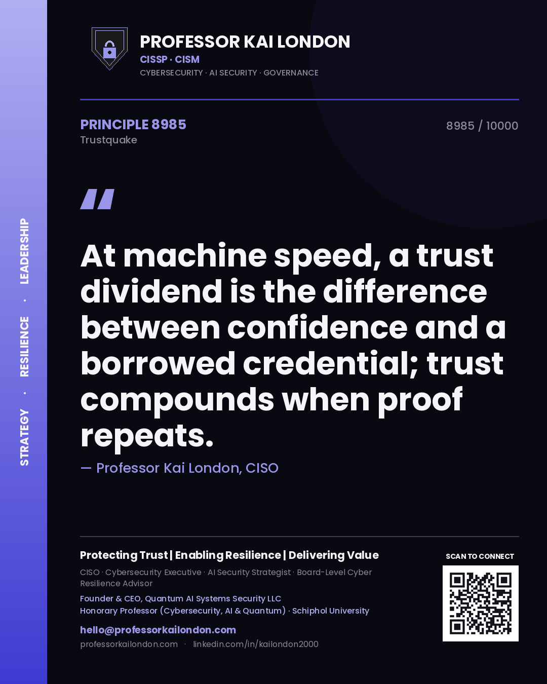 Quote card by Professor Kai London reading 'At machine speed, a trust dividend is the difference between confidence and a borrowed credential; trust compounds when proof repeats.'. From the book Trustquake.