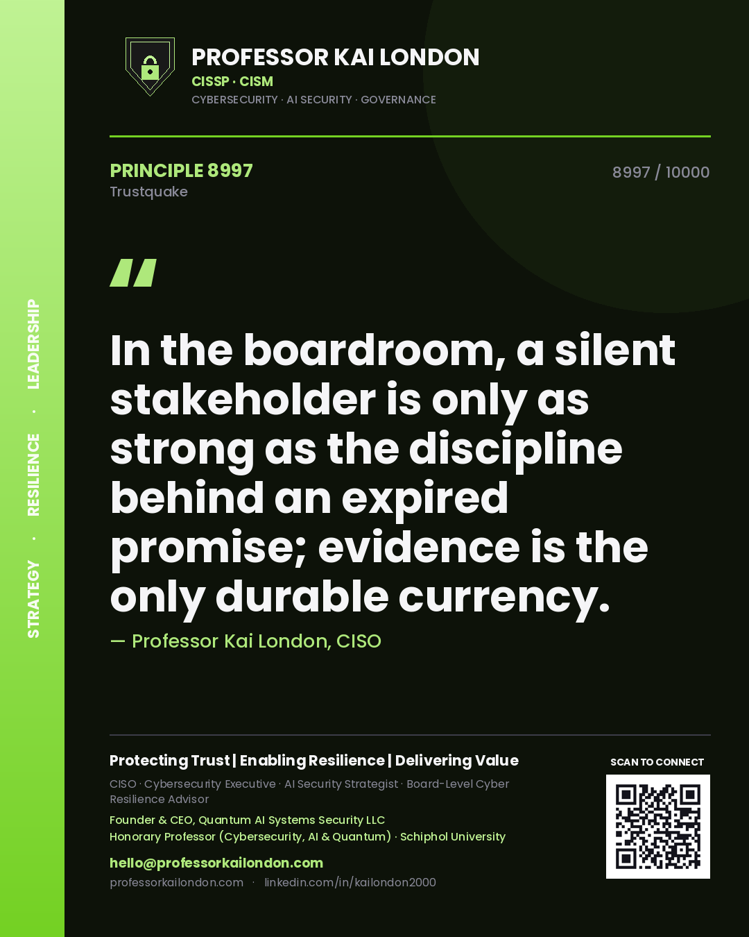 Quote card by Professor Kai London reading 'In the boardroom, a silent stakeholder is only as strong as the discipline behind an expired promise; evidence is the only durable currency.'. From the book Trustquake.