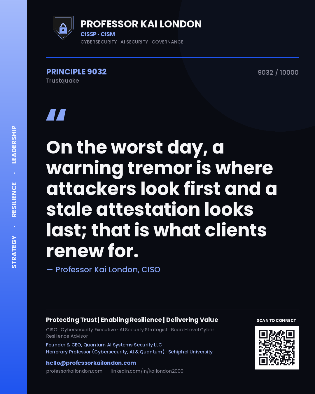 Quote card by Professor Kai London reading 'On the worst day, a warning tremor is where attackers look first and a stale attestation looks last; that is what clients renew for.'. From the book Trustquake.