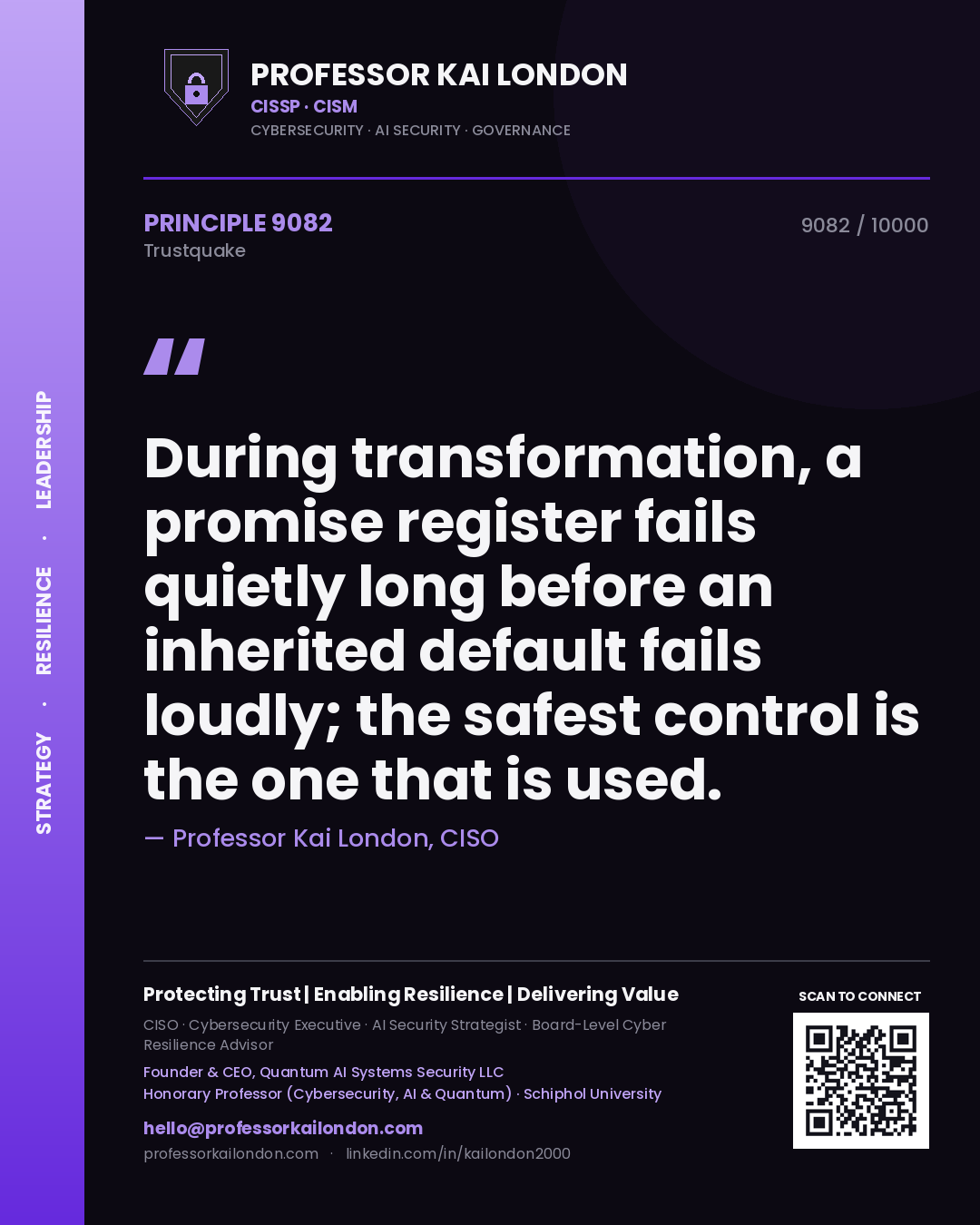 Quote card by Professor Kai London reading 'During transformation, a promise register fails quietly long before an inherited default fails loudly; the safest control is the one that is used.'. From the book Trustquake.