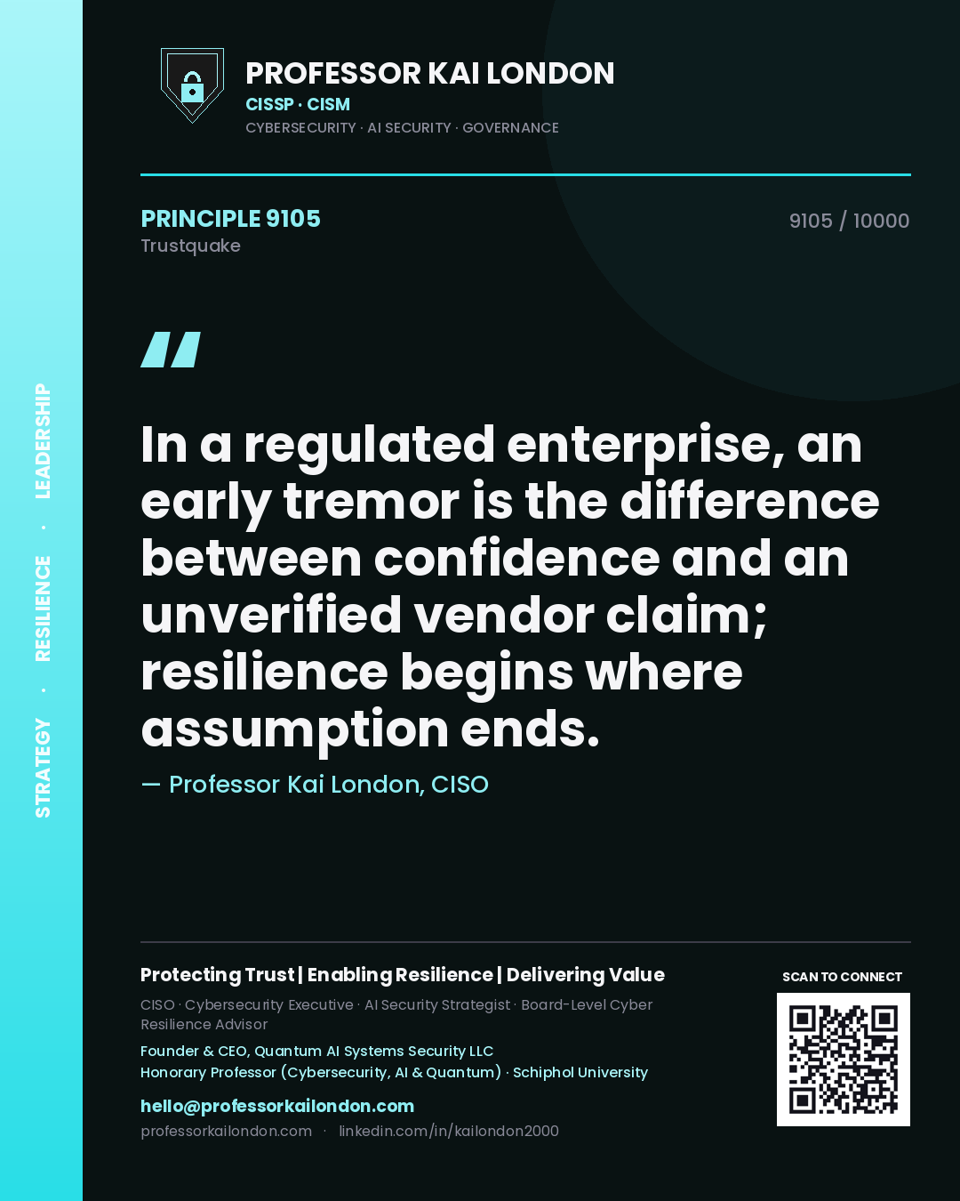 Quote card by Professor Kai London reading 'In a regulated enterprise, an early tremor is the difference between confidence and an unverified vendor claim; resilience begins where assumption ends.'. From the book Trustquake.