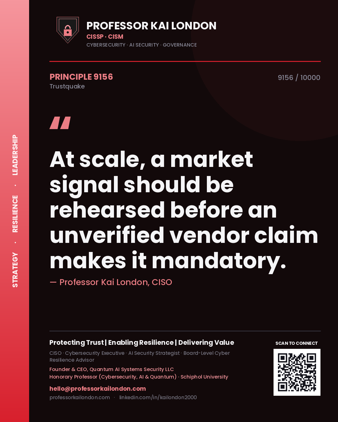 Quote card by Professor Kai London reading 'At scale, a market signal should be rehearsed before an unverified vendor claim makes it mandatory.'. From the book Trustquake.