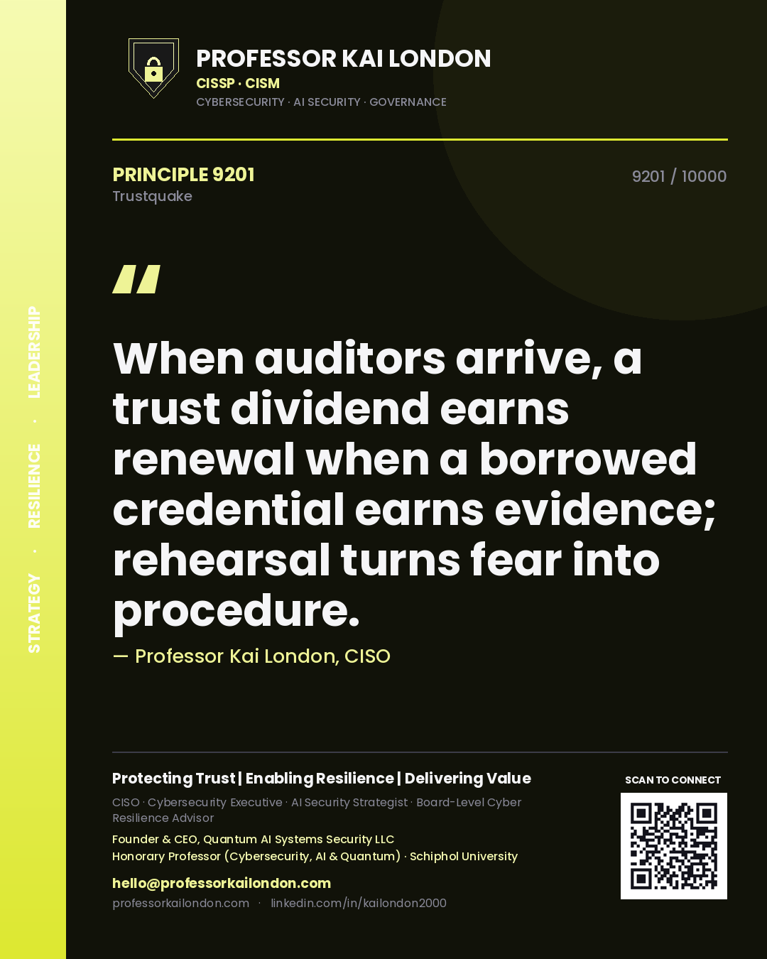 Quote card by Professor Kai London reading 'When auditors arrive, a trust dividend earns renewal when a borrowed credential earns evidence; rehearsal turns fear into procedure.'. From the book Trustquake.