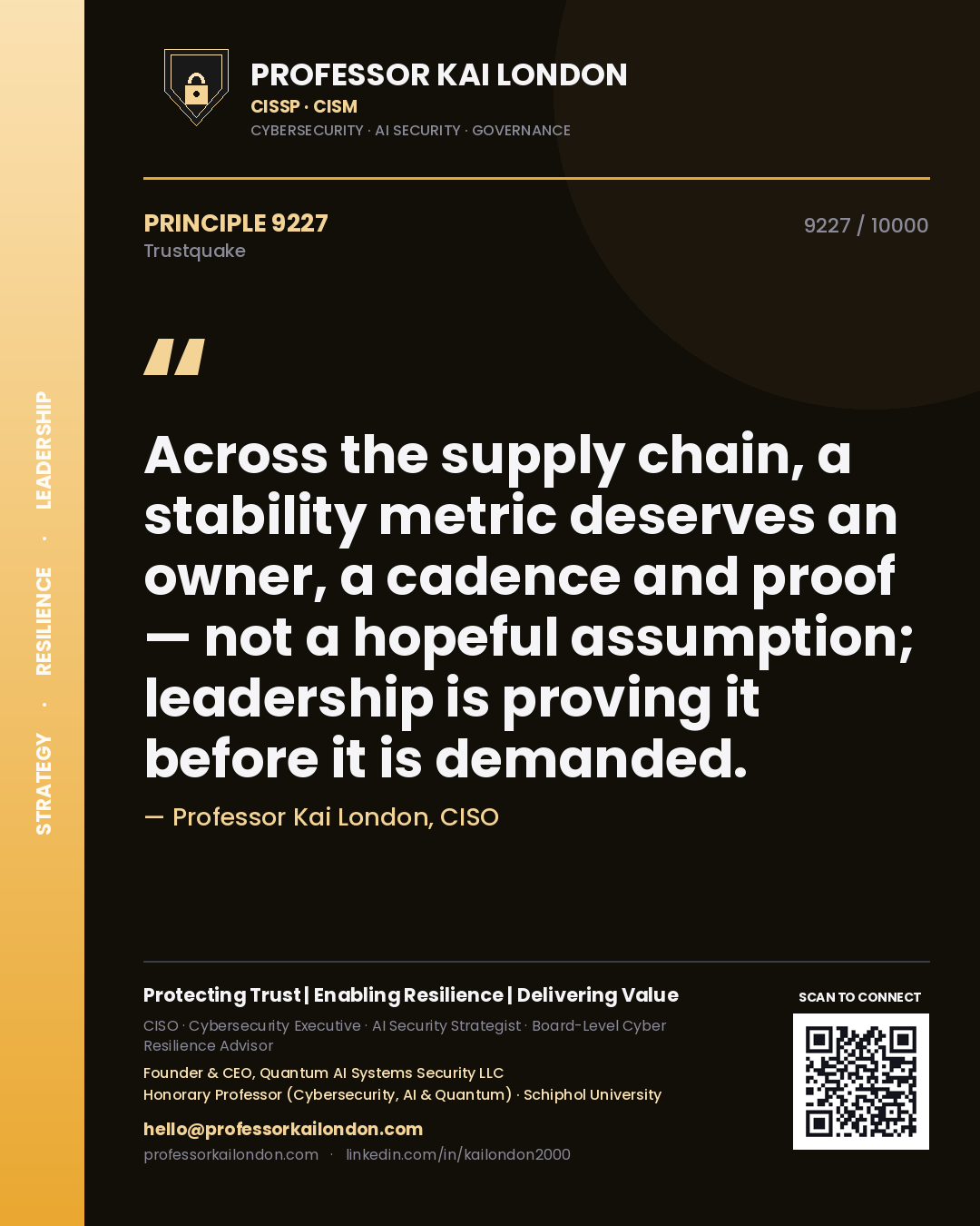 Quote card by Professor Kai London reading 'Across the supply chain, a stability metric deserves an owner, a cadence and proof — not a hopeful assumption; leadership is proving it before it is demanded.'. From the book Trustquake.