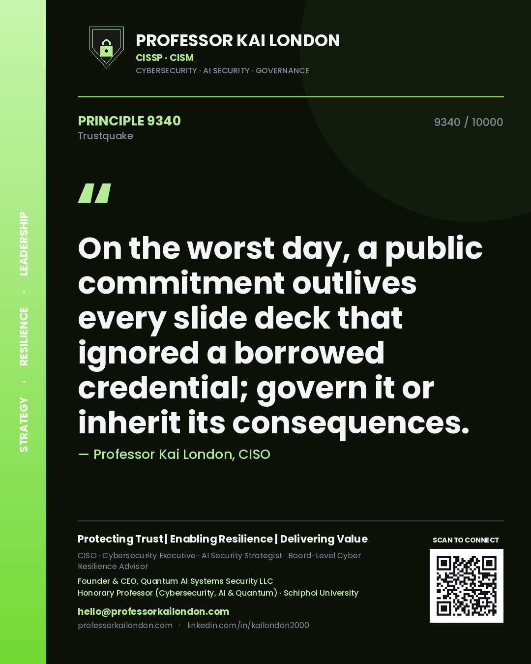 Quote card by Professor Kai London reading 'On the worst day, a public commitment outlives every slide deck that ignored a borrowed credential; govern it or inherit its consequences.'. From the book Trustquake.