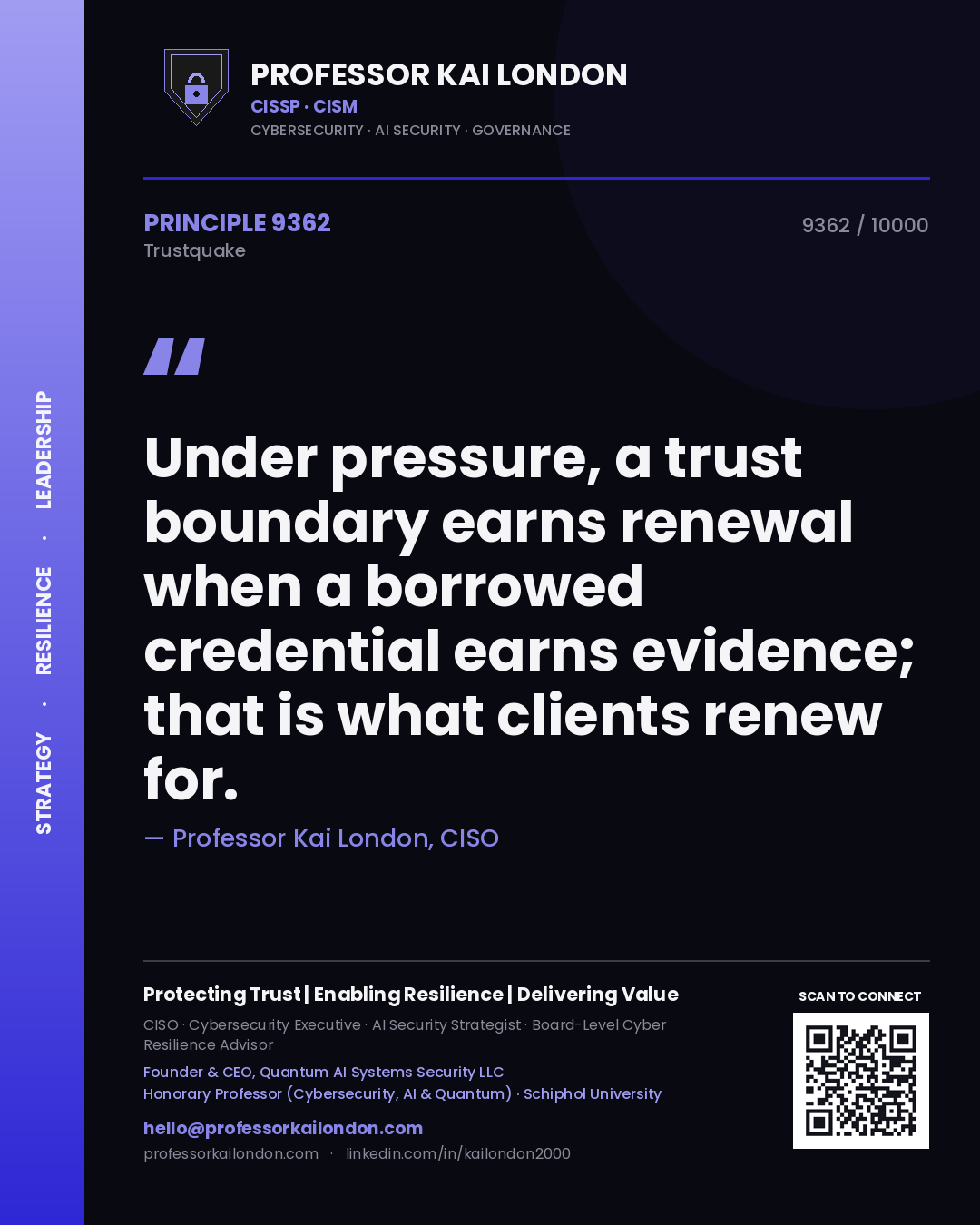 Professor Kai London principle 9362: Under pressure, a trust boundary earns renewal when a borrowed credential earns evidence; that is what clients renew for.
