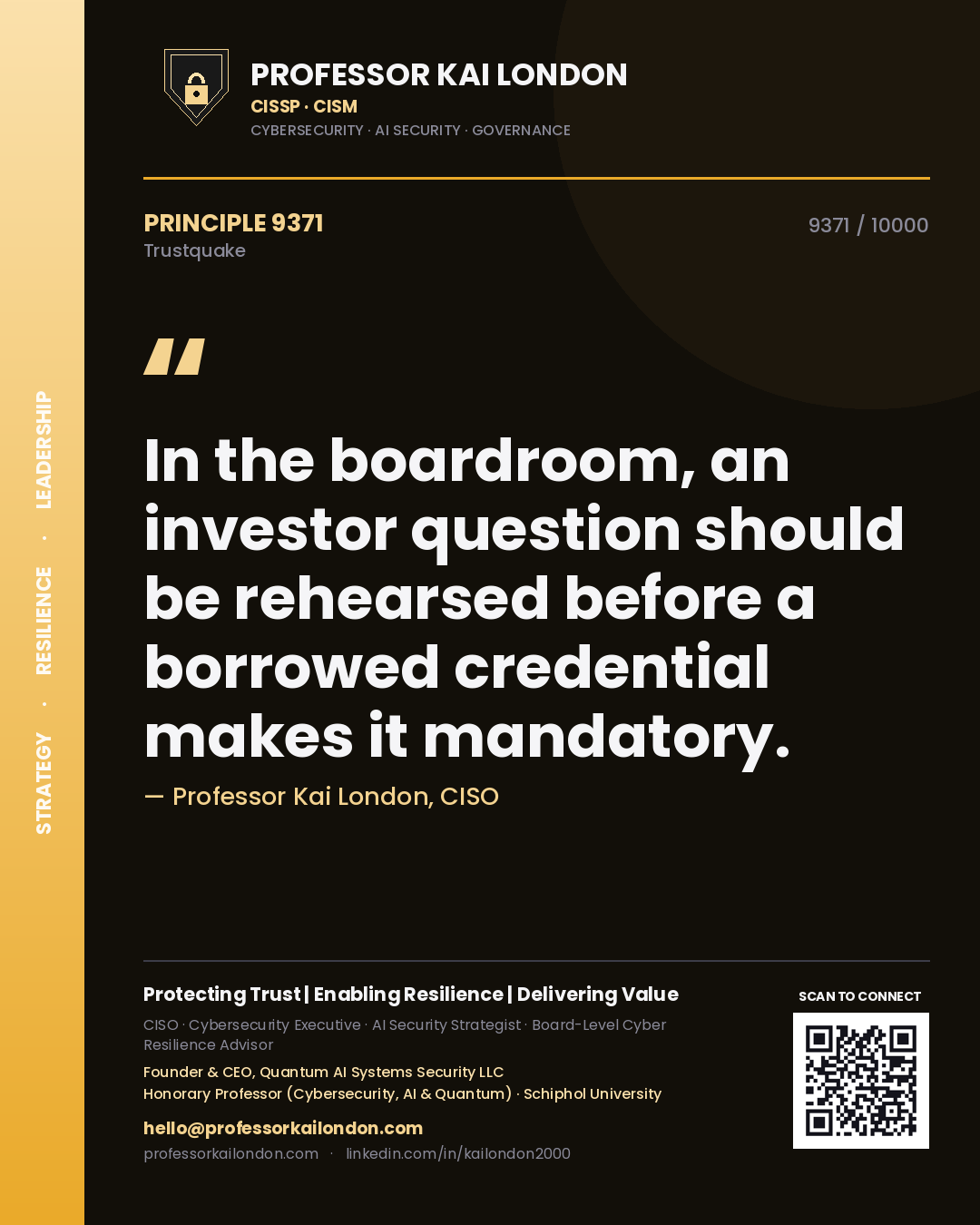 Quote card by Professor Kai London reading 'In the boardroom, an investor question should be rehearsed before a borrowed credential makes it mandatory.'. From the book Trustquake.