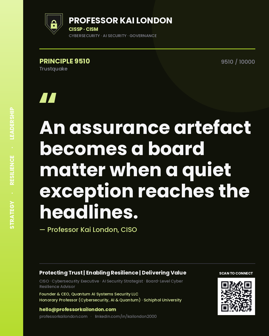 Professor Kai London principle 9510: An assurance artefact becomes a board matter when a quiet exception reaches the headlines.