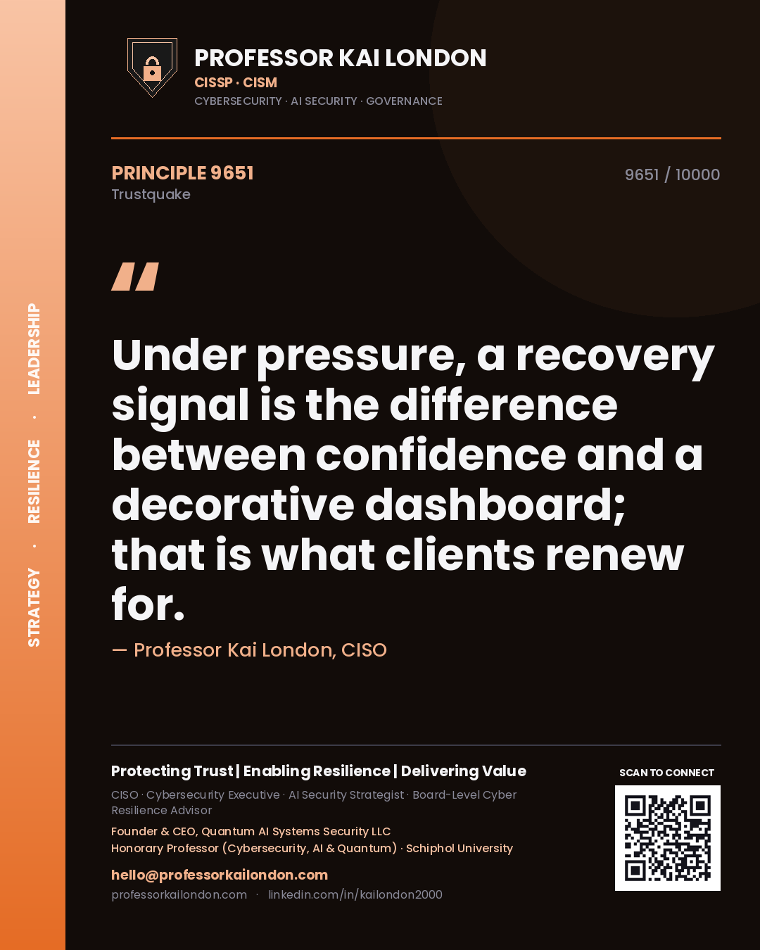 Quote card by Professor Kai London reading 'Under pressure, a recovery signal is the difference between confidence and a decorative dashboard; that is what clients renew for.'. From the book Trustquake.