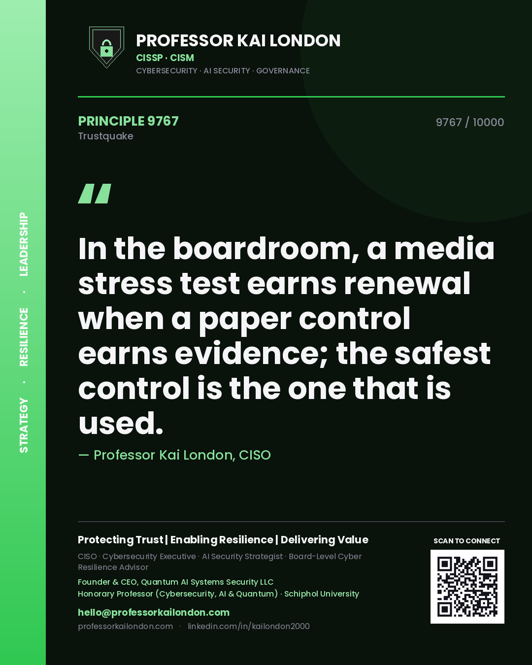 Professor Kai London principle 9767: In the boardroom, a media stress test earns renewal when a paper control earns evidence; the safest control is the one that is used.